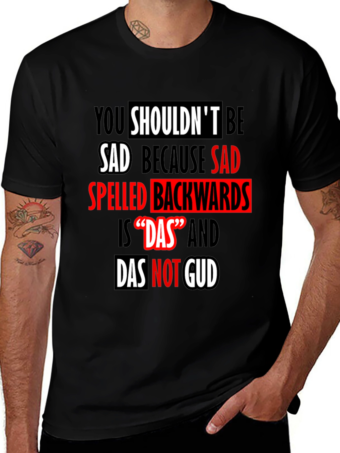 Funny Das Not Gud Backwards Sad T-Shirt