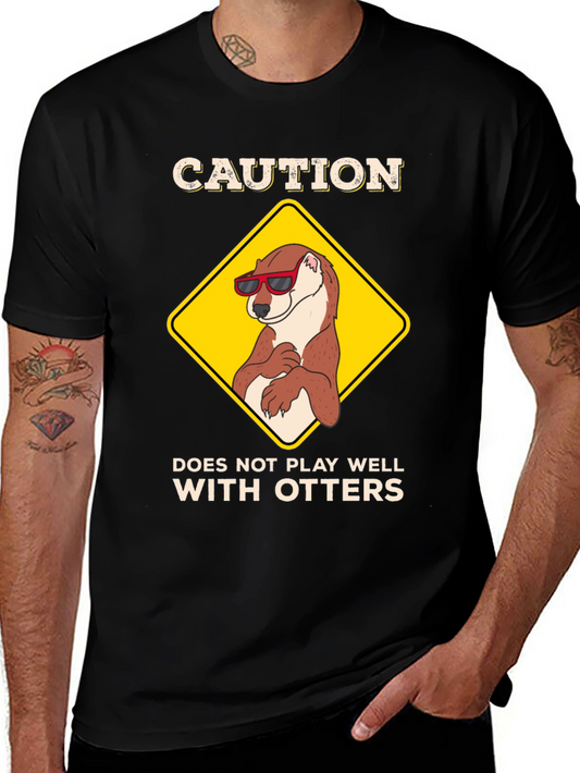 Caution: Does Not Play Well with Otters T-Shirt