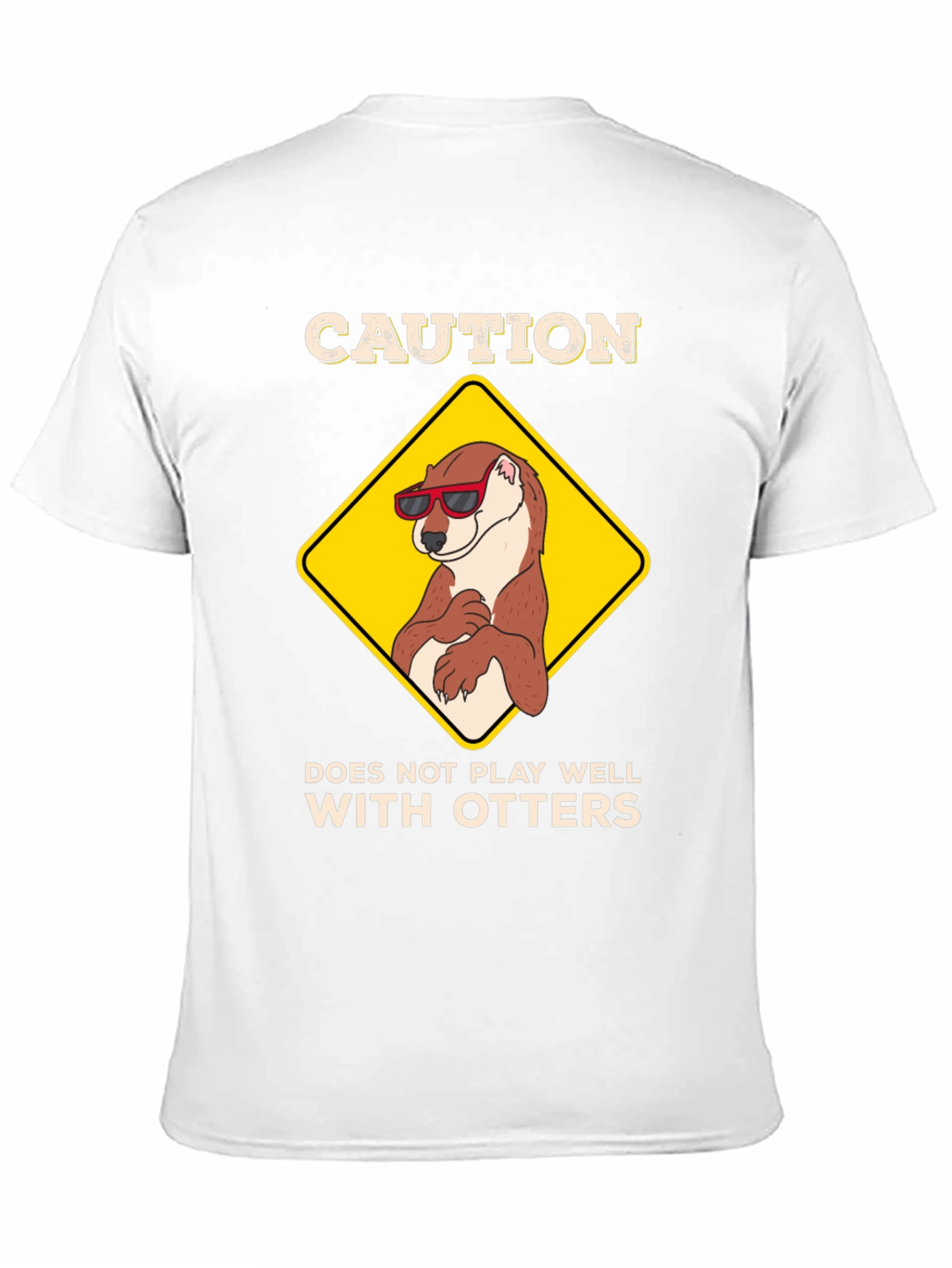 Caution: Does Not Play Well with Otters T-Shirt