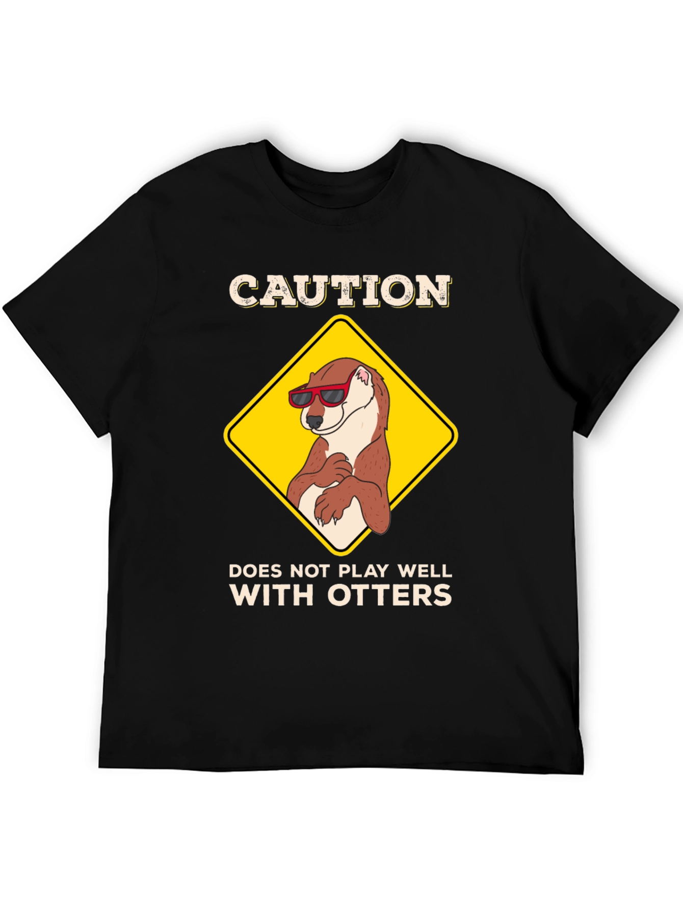 Caution: Does Not Play Well with Otters T-Shirt