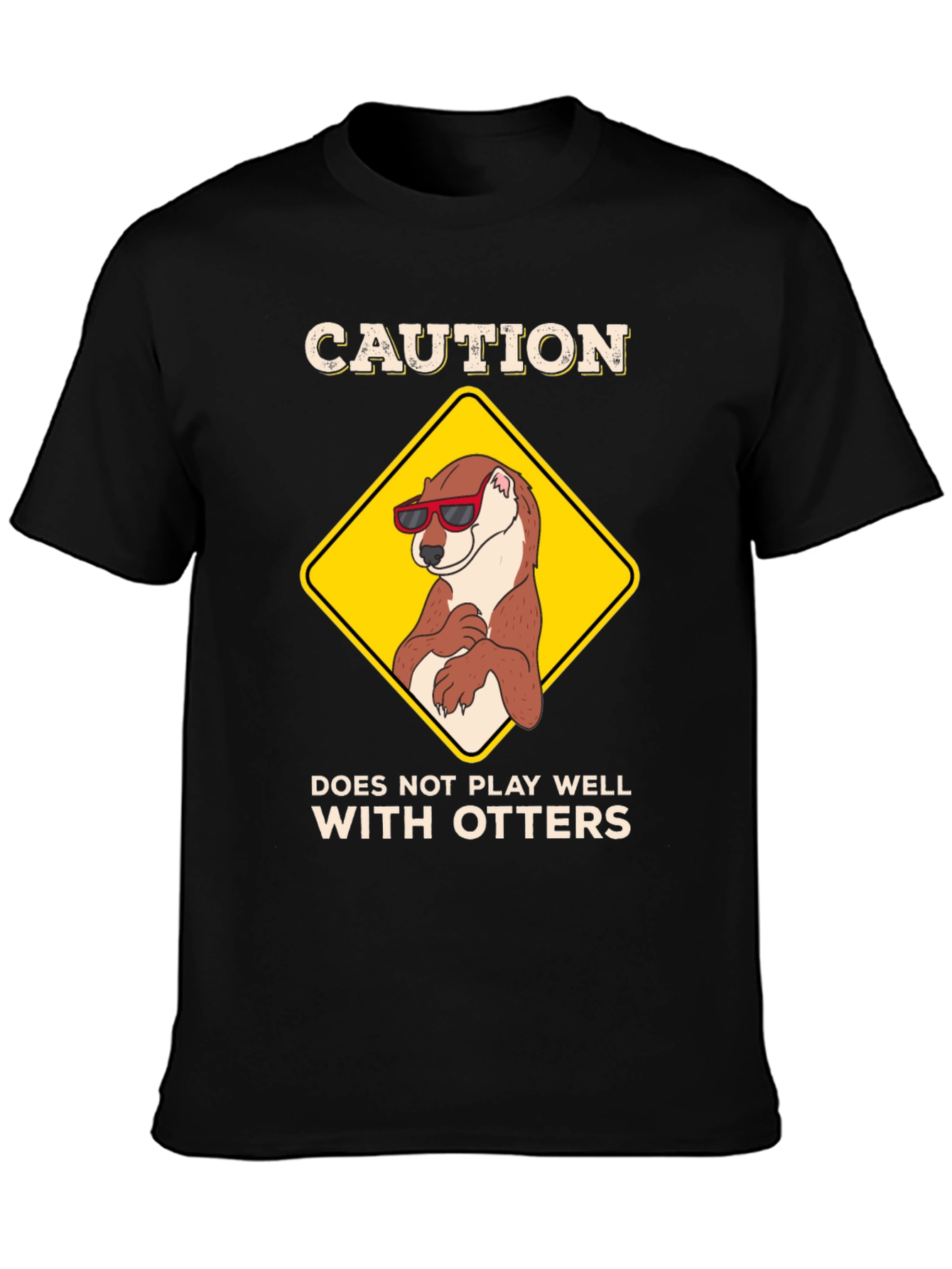 Caution: Does Not Play Well with Otters T-Shirt