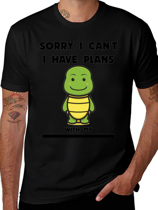 Sorry I Cant I Have Plans With My Turtle T-Shirt