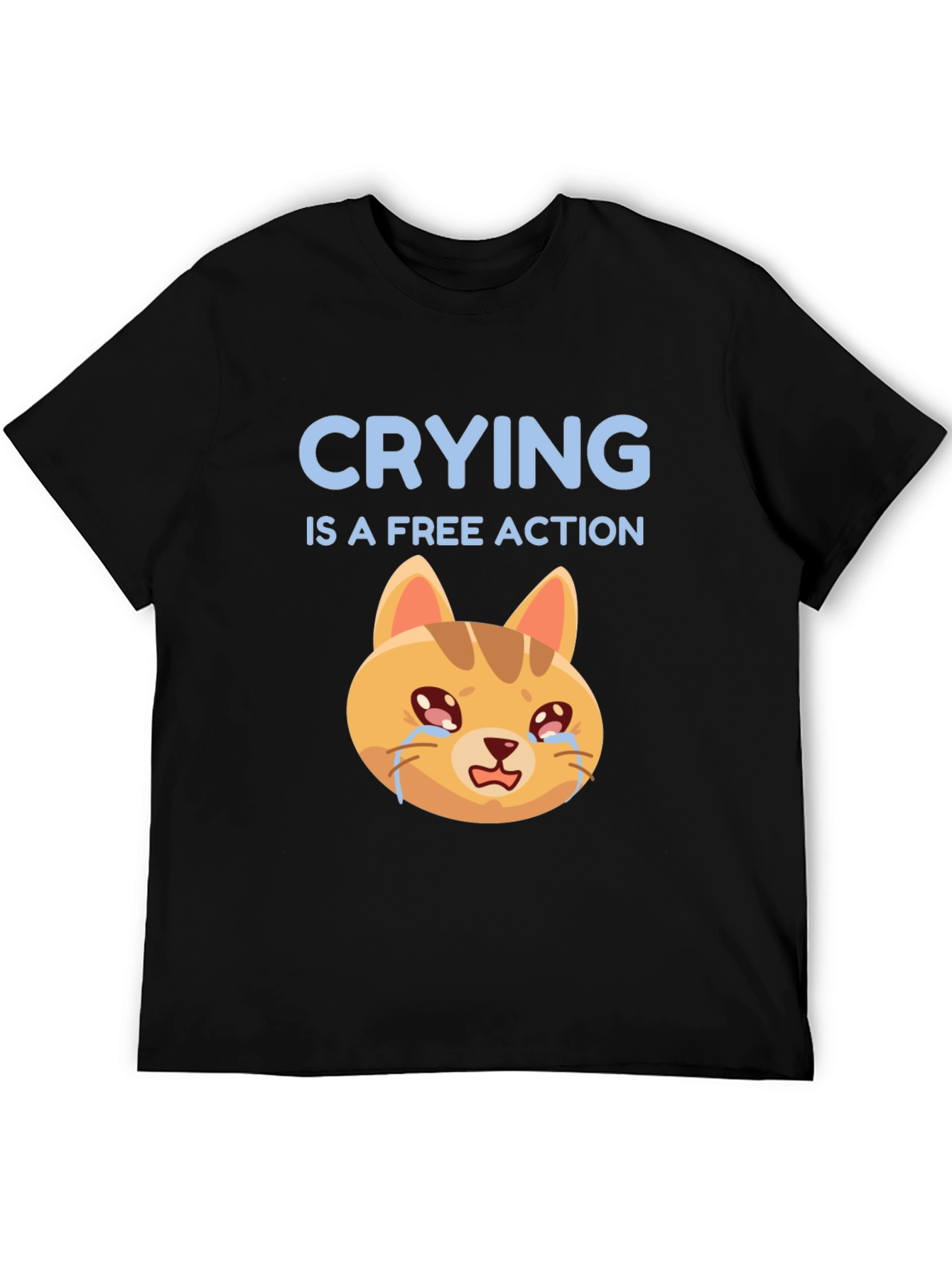 Crying is a Free Action T-Shirt
