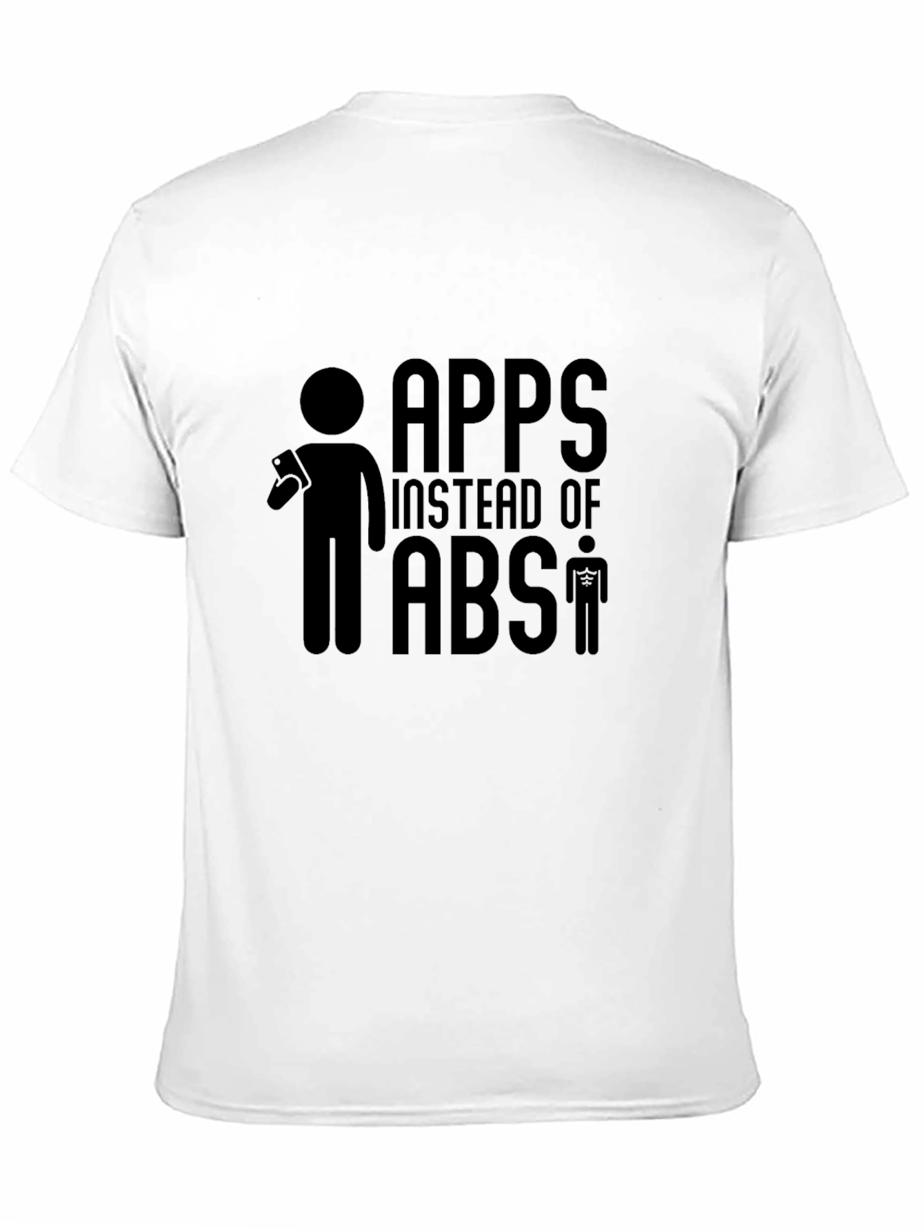 Apps Instead of Abs Funny Graphic Tee Shirt