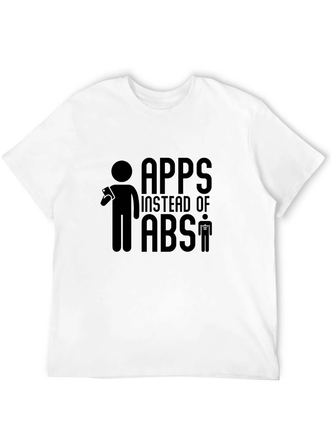 Apps Instead of Abs Funny Graphic Tee Shirt