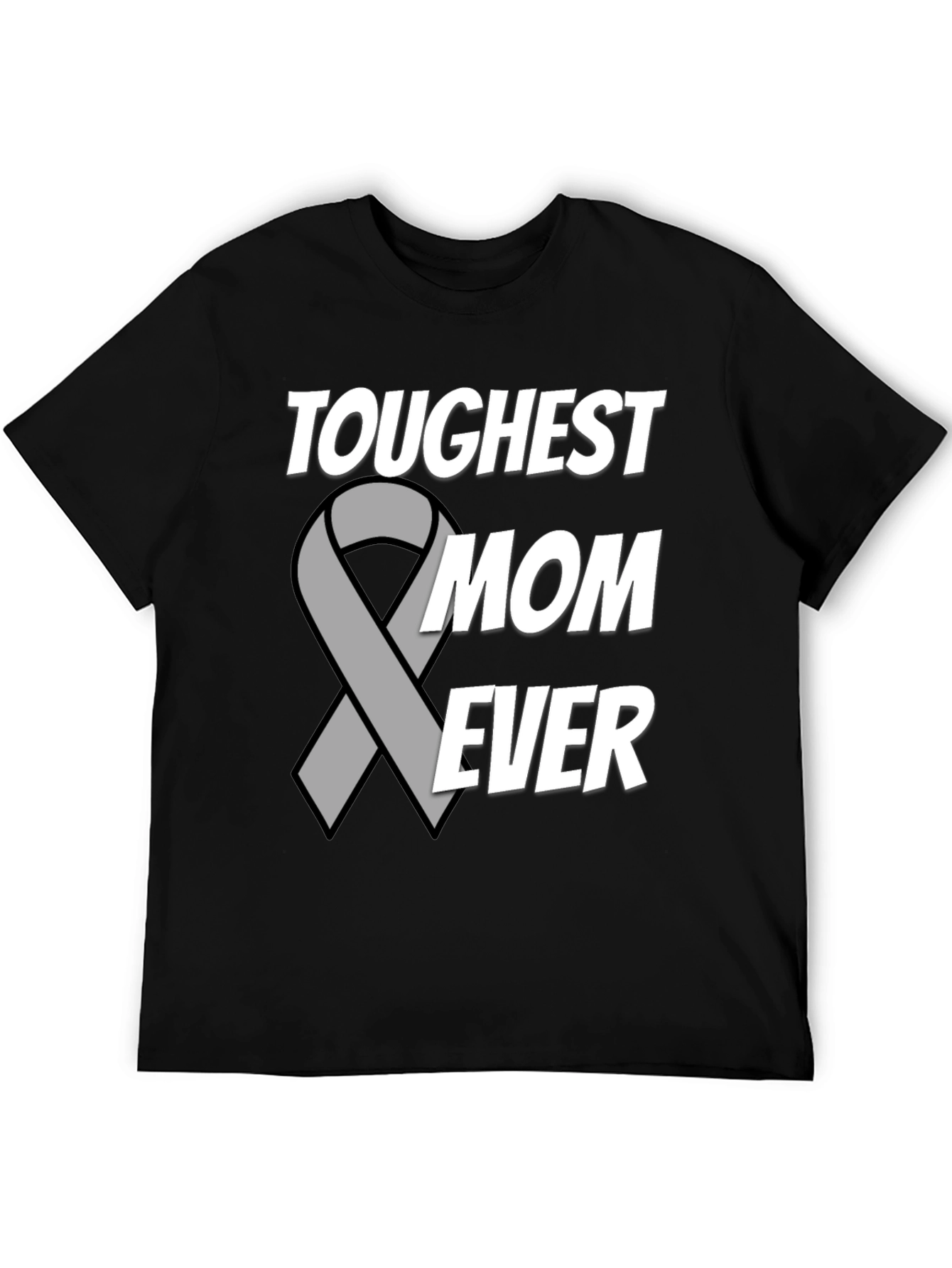 Toughest Mom Ever T-Shirt - Support Ribbon Design