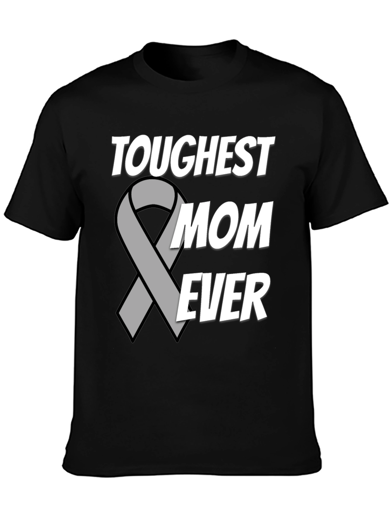 Toughest Mom Ever T-Shirt - Support Ribbon Design