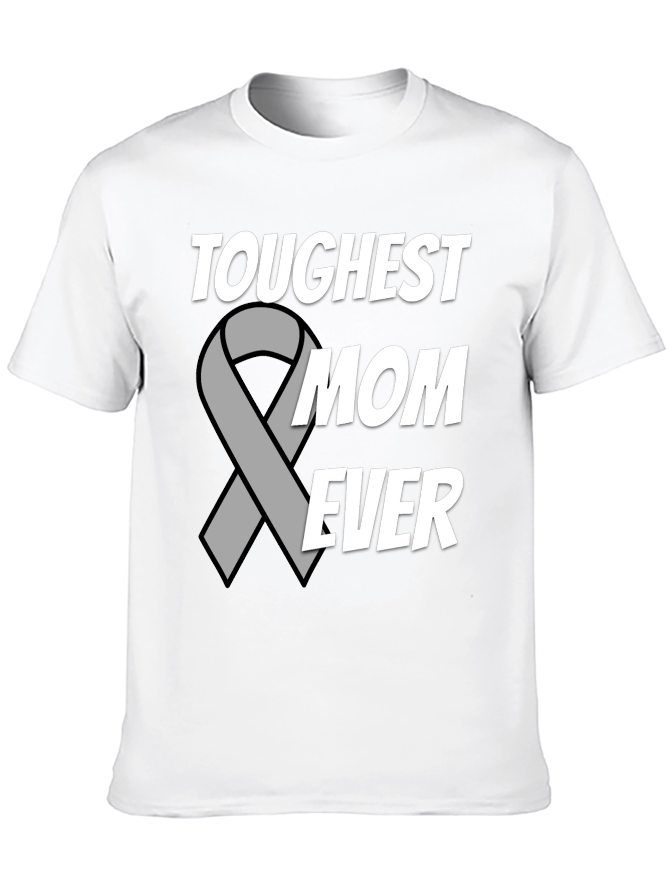 Toughest Mom Ever T-Shirt - Support Ribbon Design