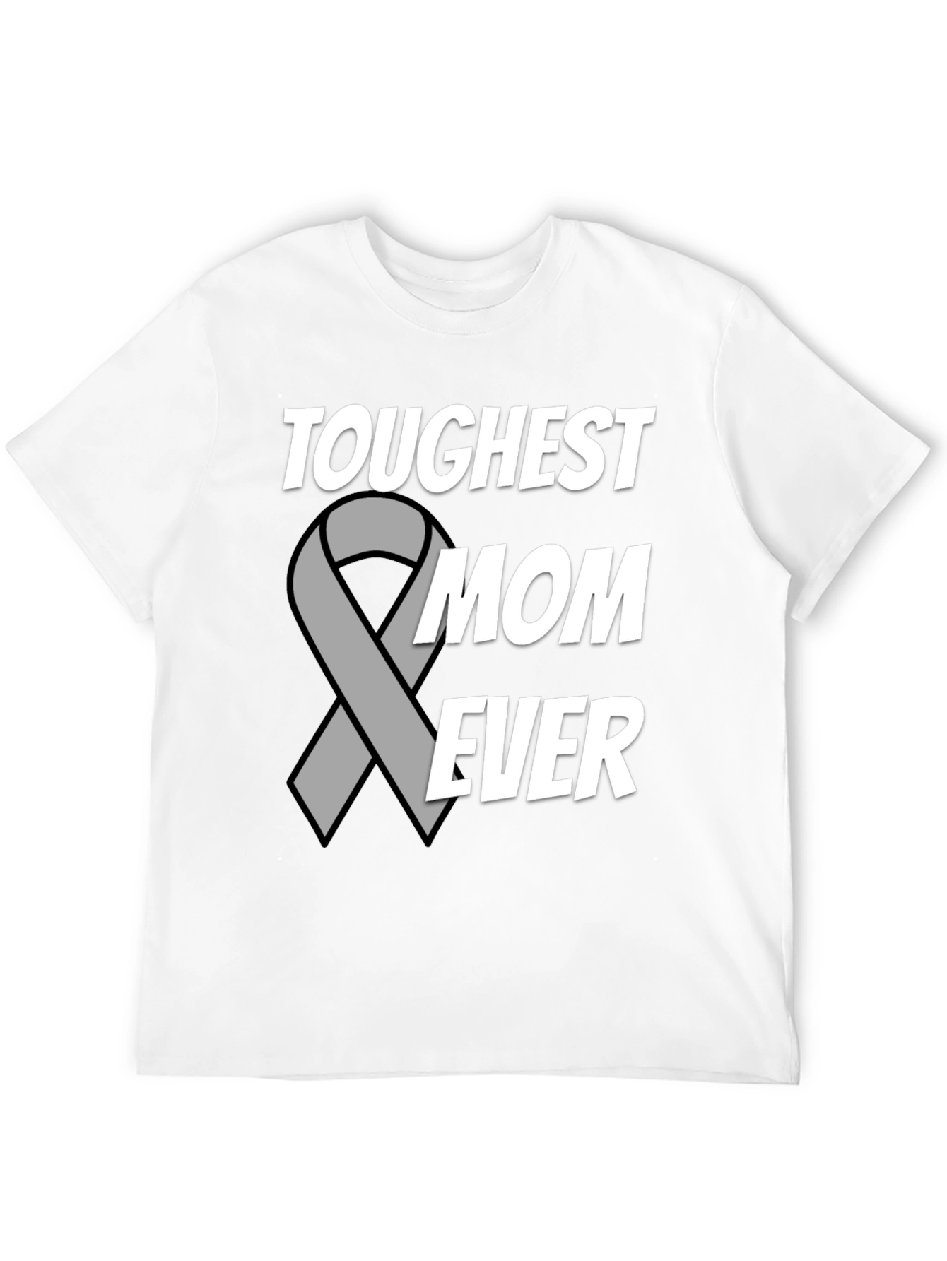 Toughest Mom Ever T-Shirt - Support Ribbon Design