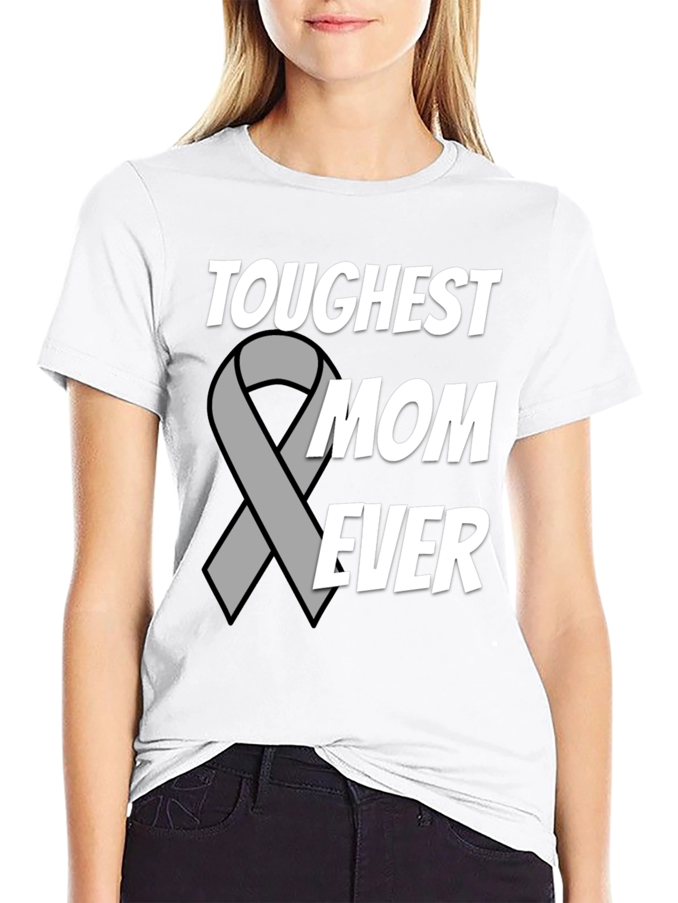 Toughest Mom Ever T-Shirt - Support Ribbon Design