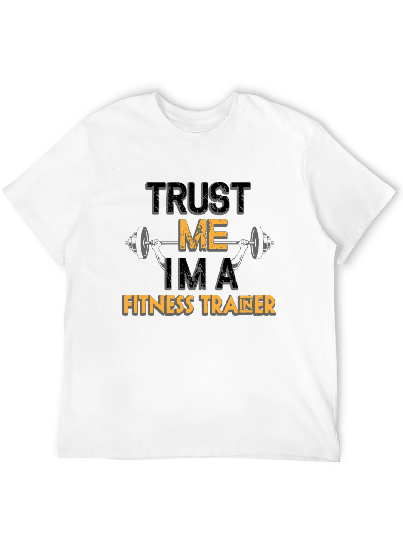 Trust Me Im A Fitness Trainer T-Shirt
