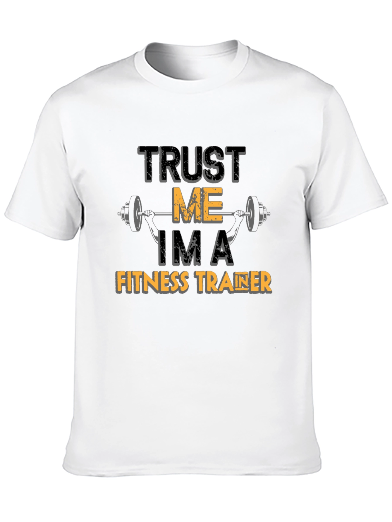 Trust Me Im A Fitness Trainer T-Shirt