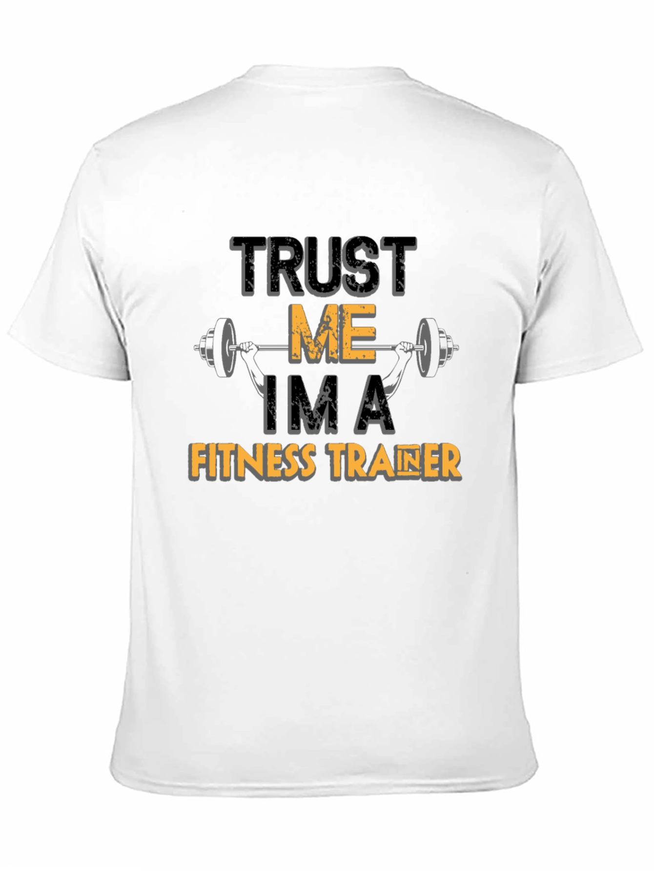 Trust Me Im A Fitness Trainer T-Shirt