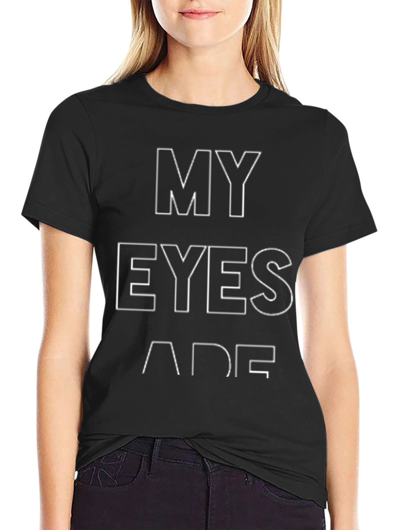 My Eyes Are Up Here T-Shirt - Funny Tee