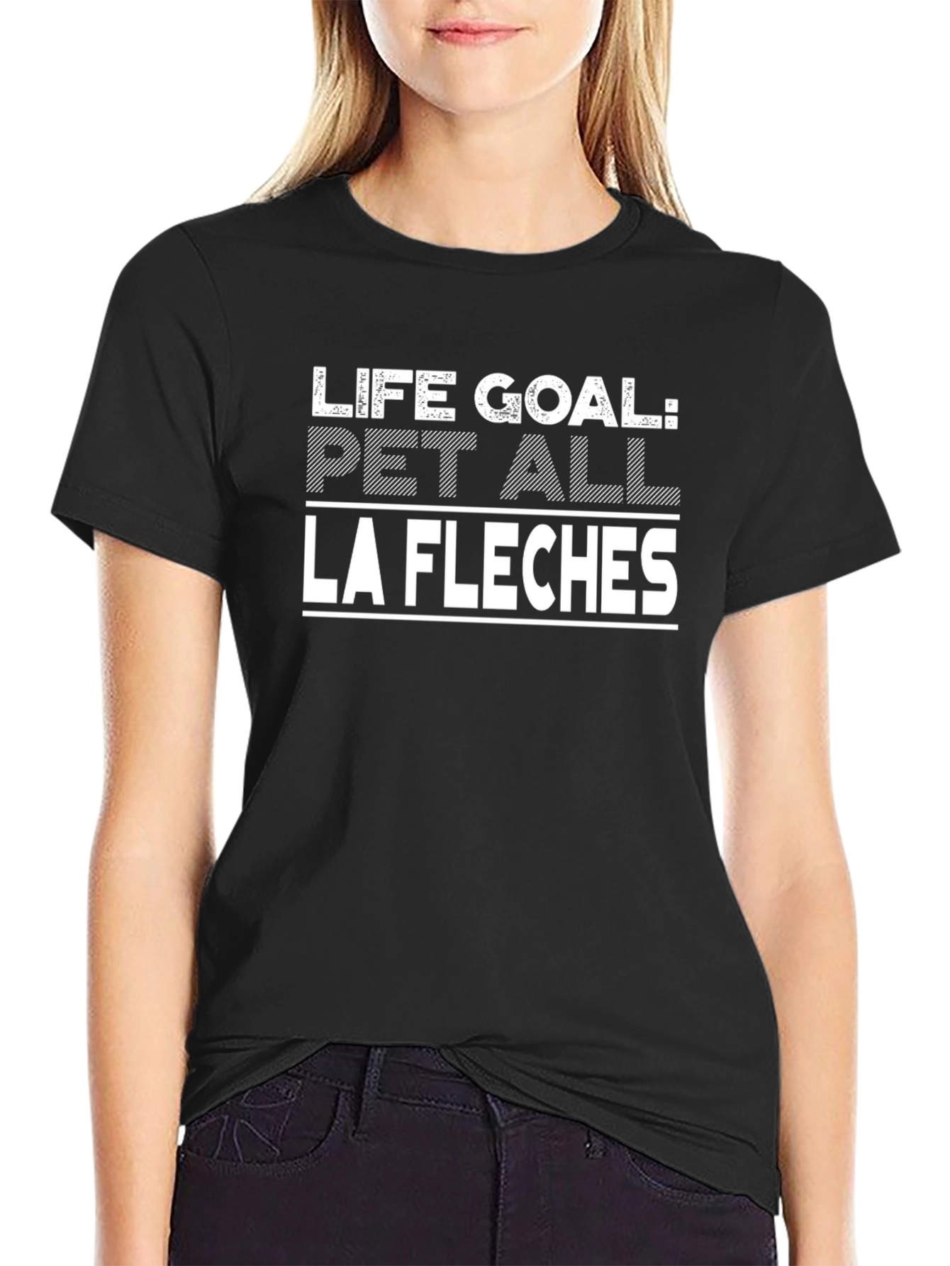 Life Goal: Pet All La Fleches Black T-Shirt