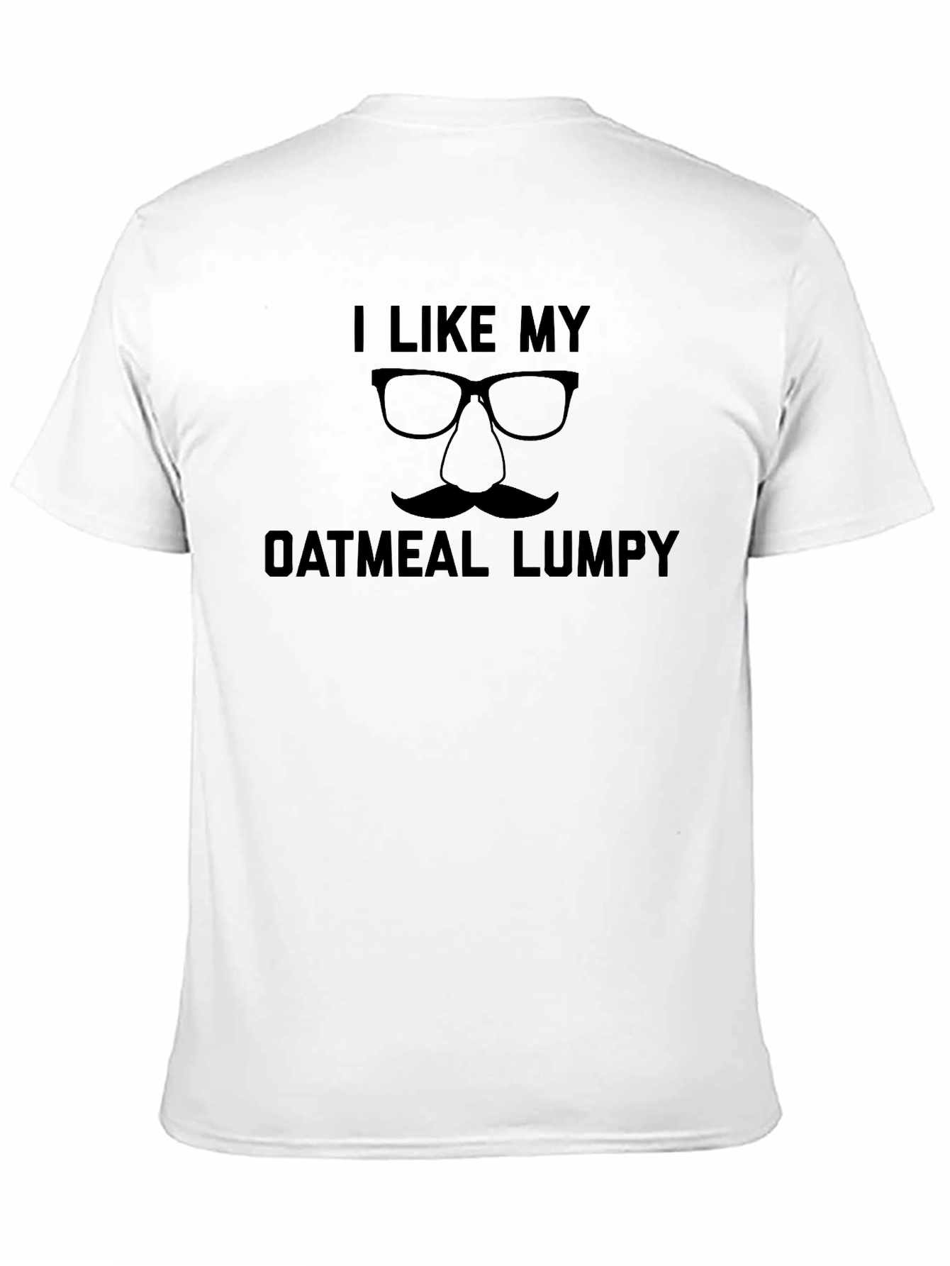 I Like My Oatmeal Lumpy Funny T-Shirt
