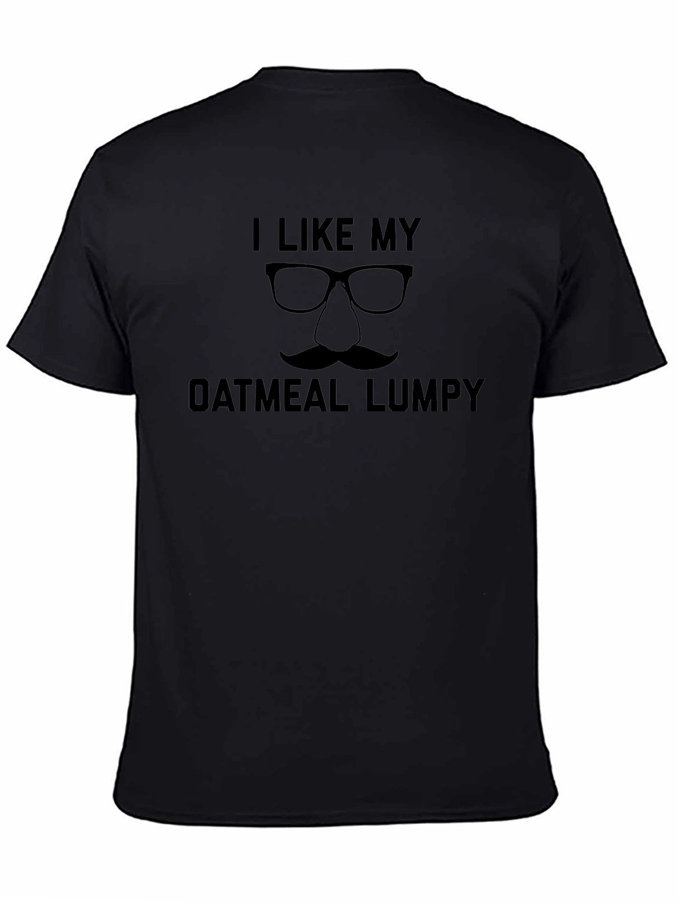 I Like My Oatmeal Lumpy Funny T-Shirt