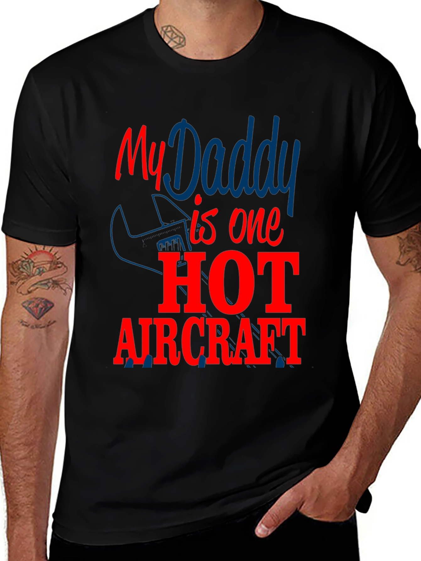 My Daddy is One Hot Aircraft - Novelty T-Shirt