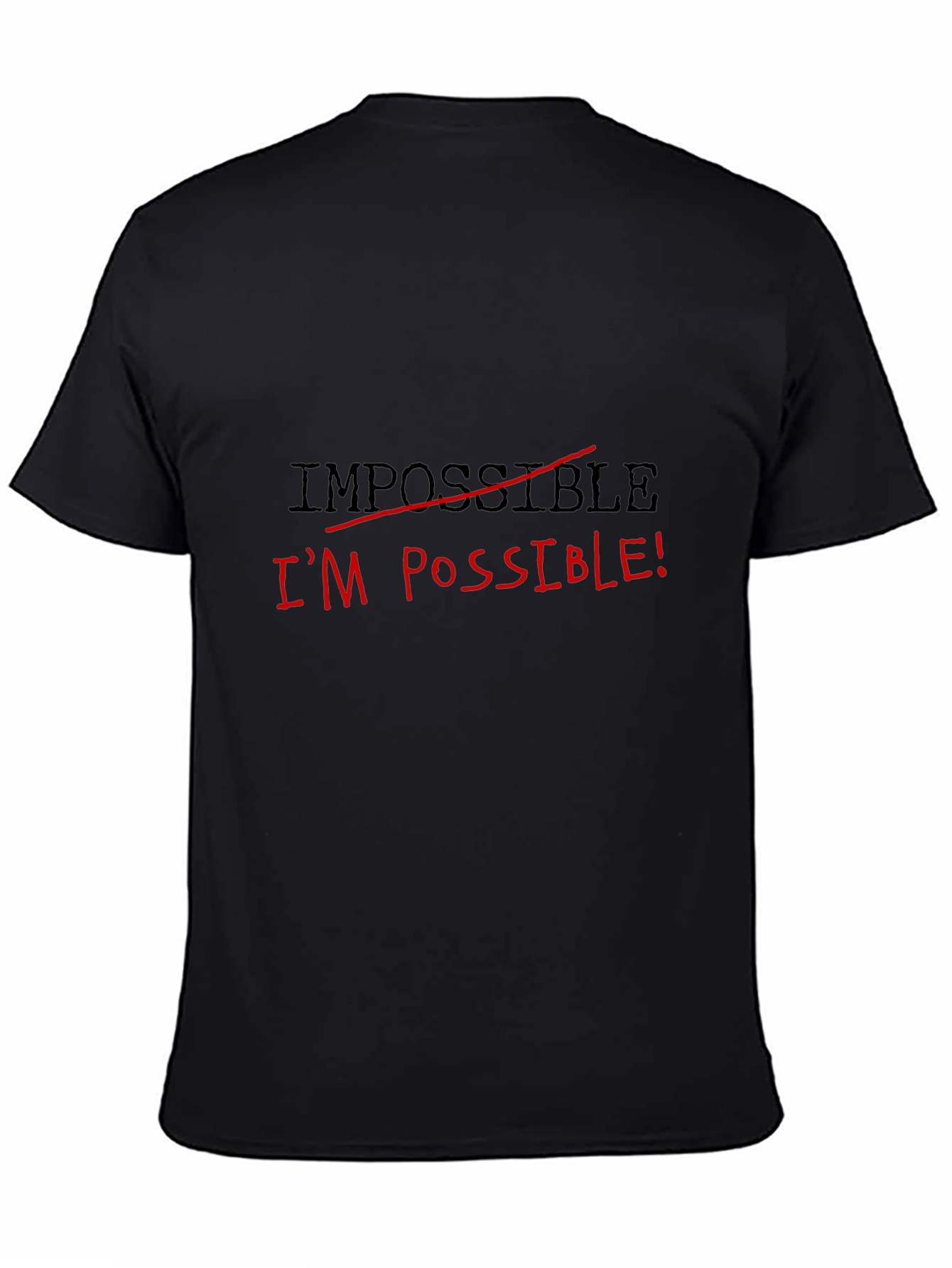 Motivational Im Possible Black T-Shirt