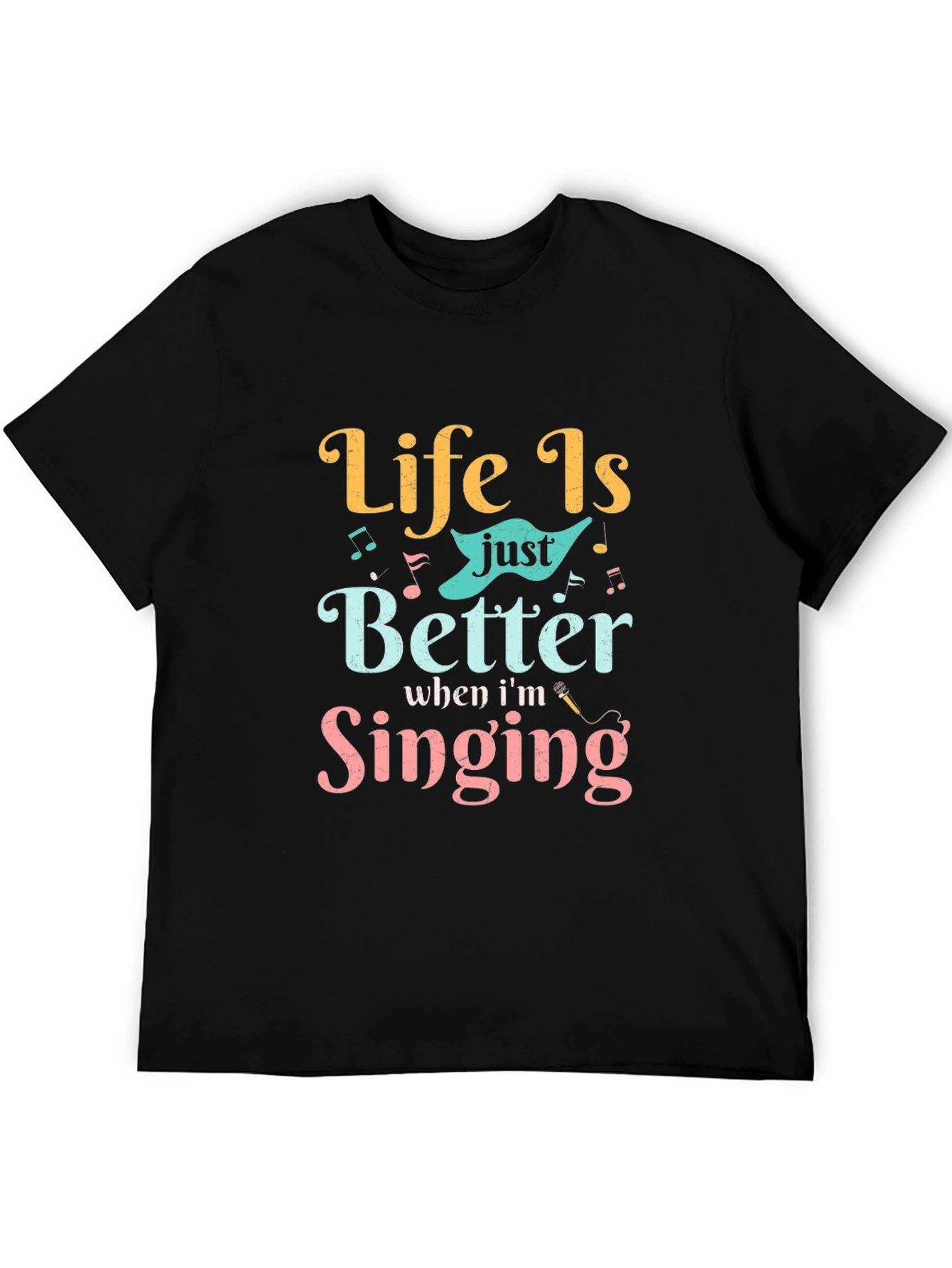 Life Is Better Singing Graphic Tee
