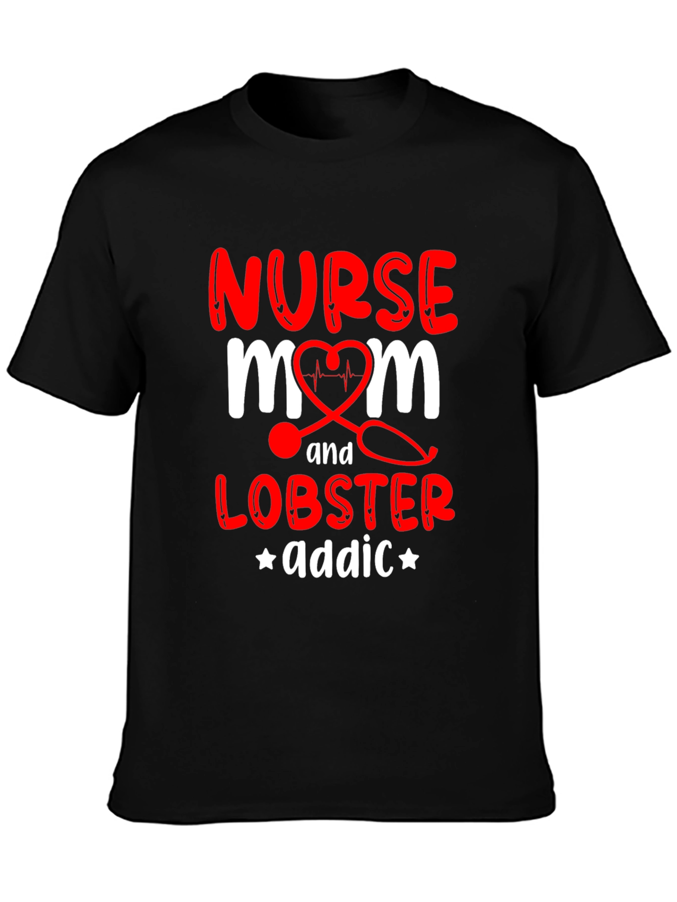 Nurse Mom Lobster Addict Graphic T-Shirt
