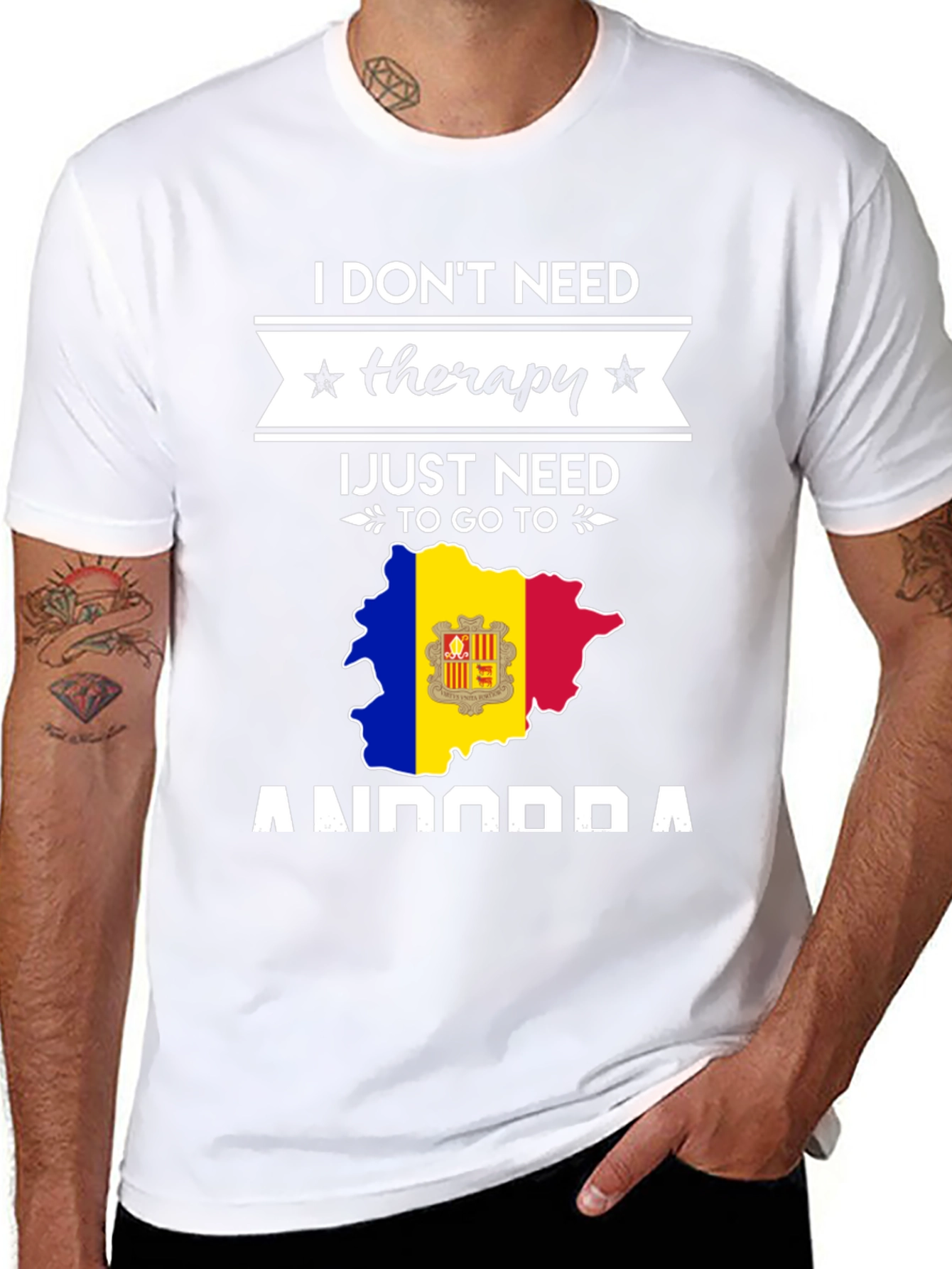 I Dont Need Therapy Andorra T-Shirt