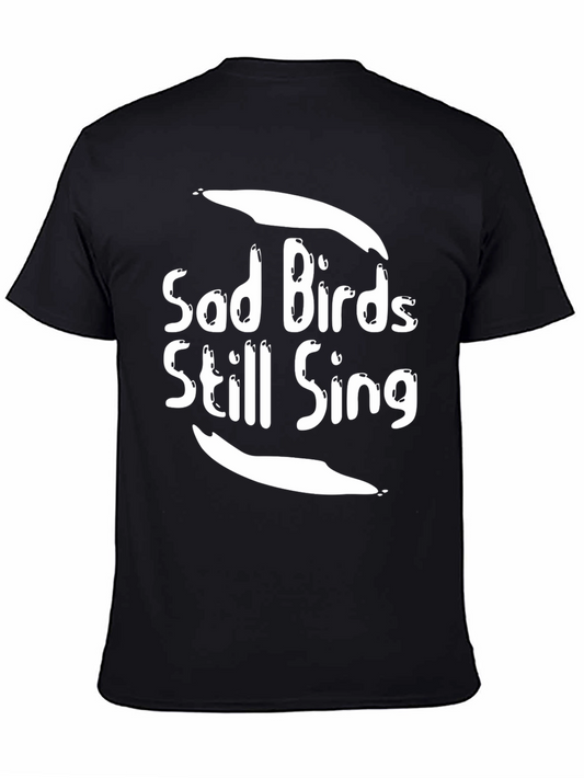 Sad Birds Still Sing Black T-Shirt