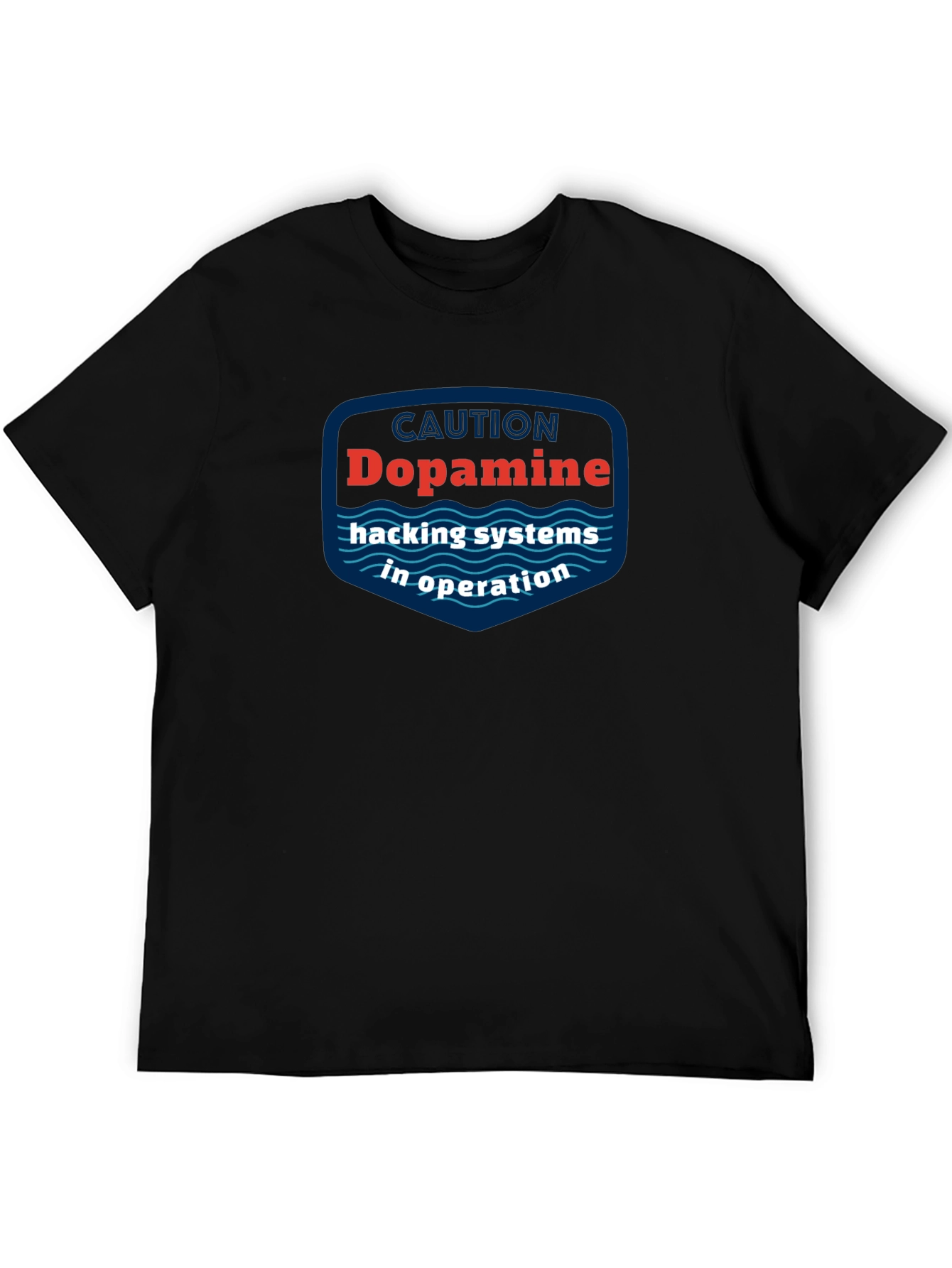 Dopamine Hacking Systems In Operation T-Shirt