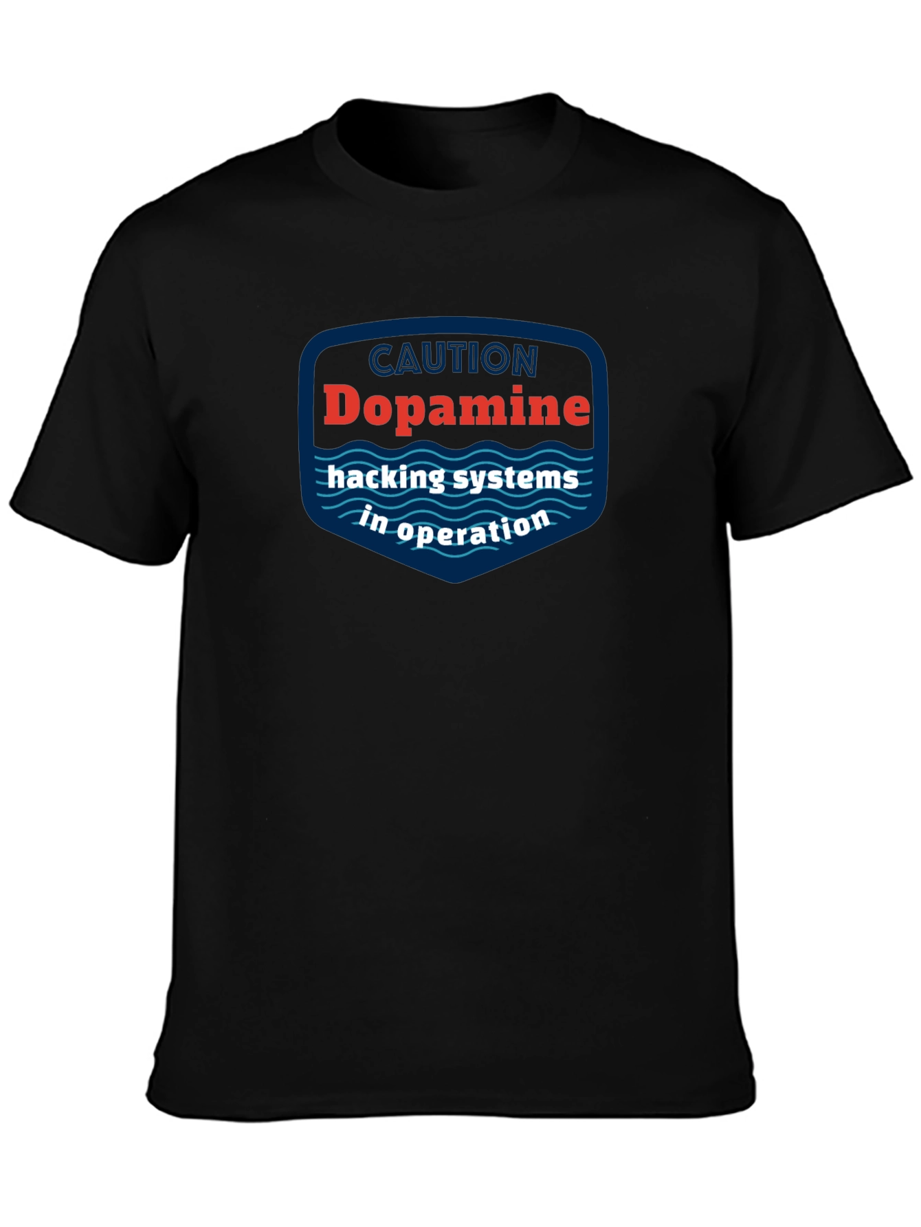 Dopamine Hacking Systems In Operation T-Shirt