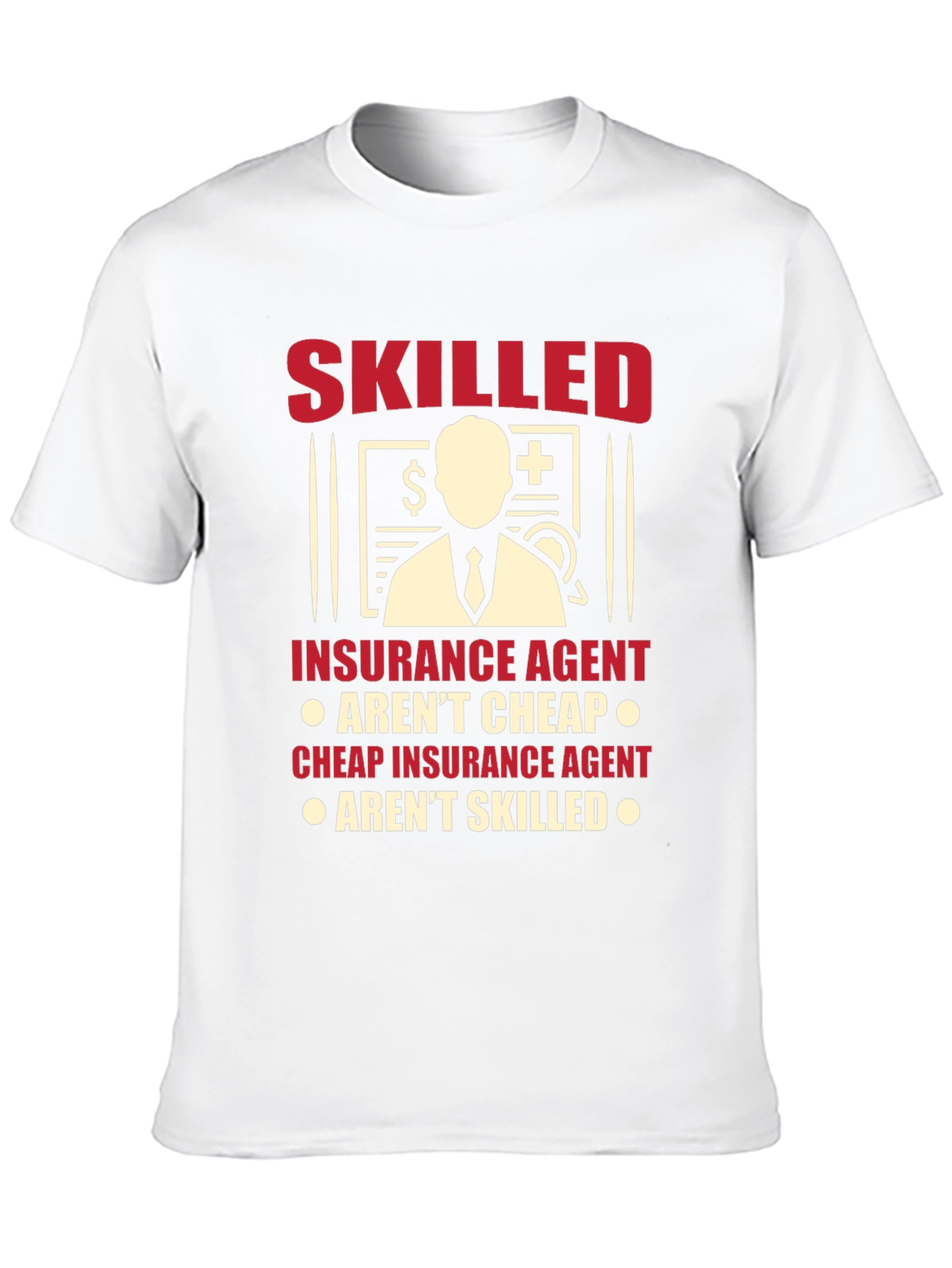 Skilled Insurance Agent Graphic Tee