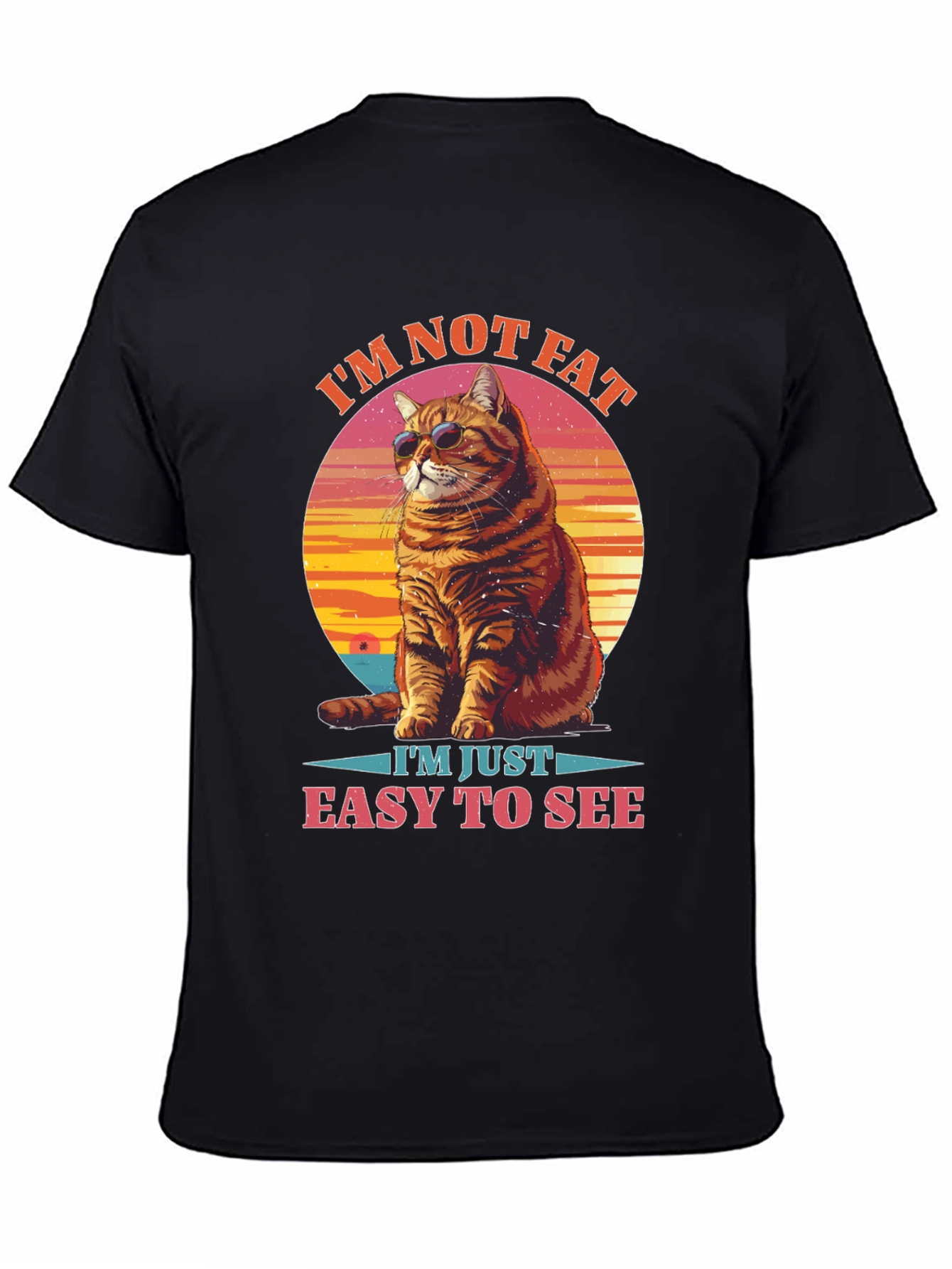 Im Not Fat Easy to See Cat Graphic Tee