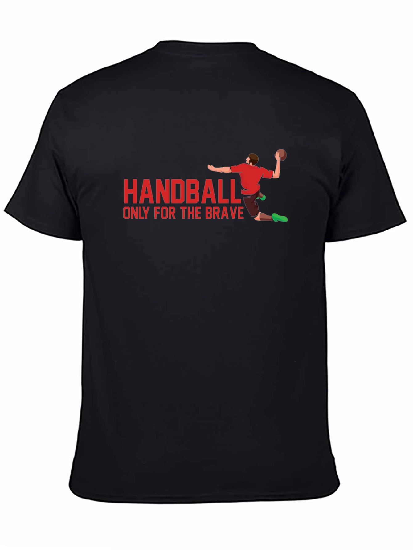 Handball T-Shirt - Only for the Brave