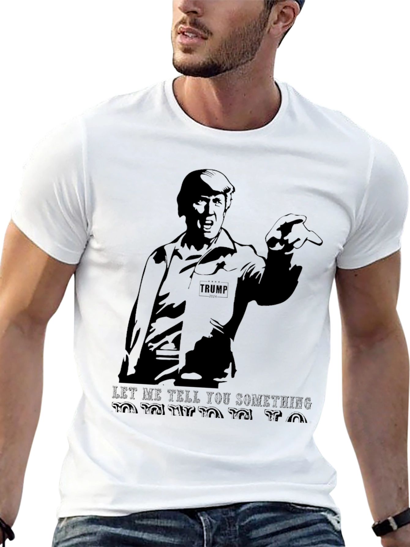 Trump Graphic T-Shirt - Let Me Tell You Something!