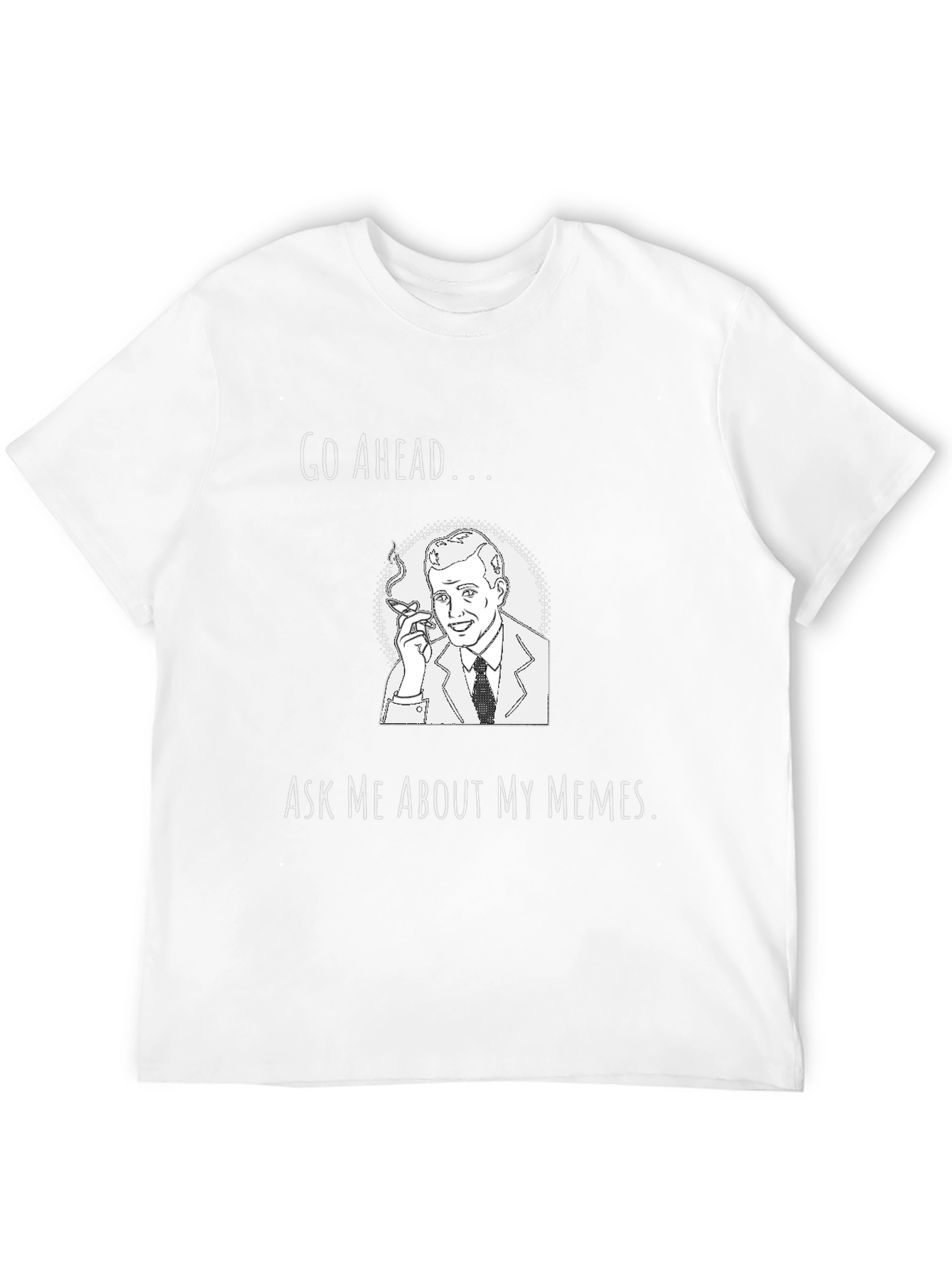 Go Ahead Ask Me About My Memes Black T-Shirt
