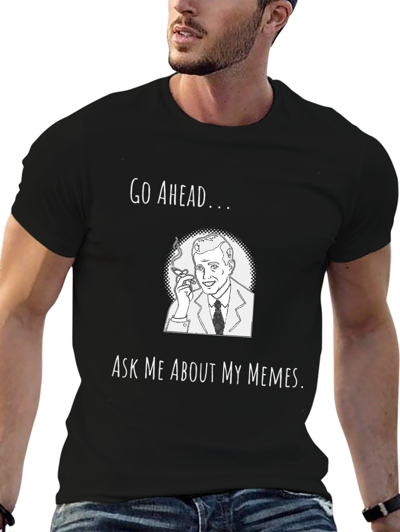 Go Ahead Ask Me About My Memes Black T-Shirt