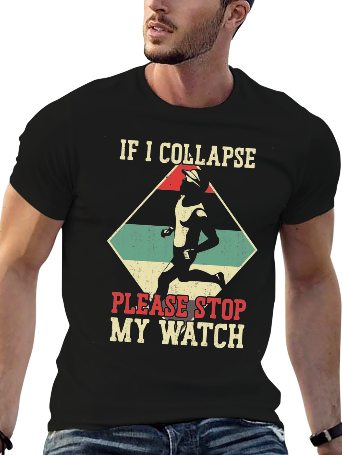 Funny Running T-Shirt: If I Collapse Stop My Watch
