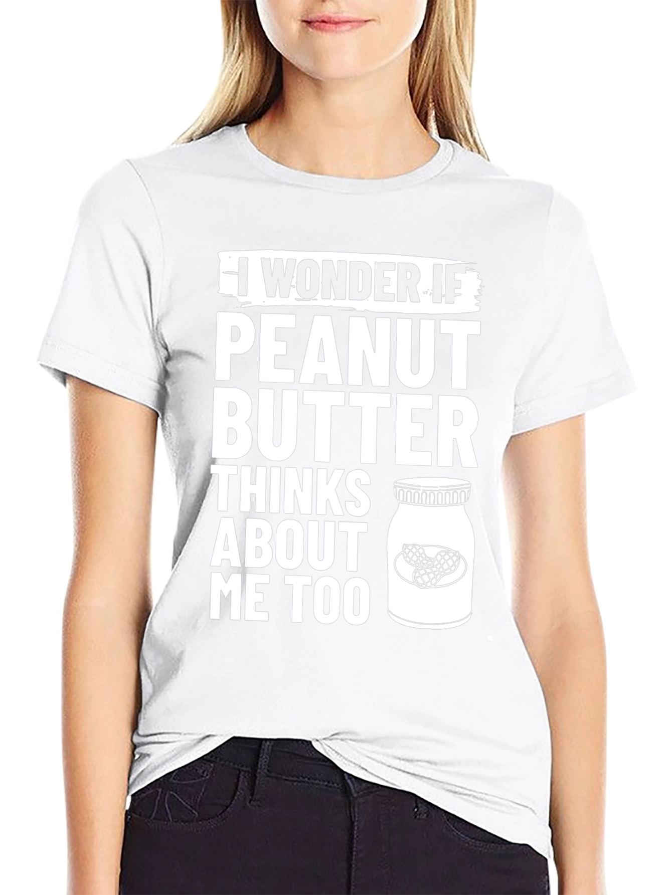 Peanut Butter Thinks About Me Too T-Shirt