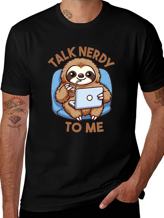 Talk Nerdy To Me Sloth T-Shirt