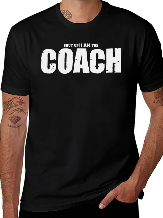 Shut Up! I Am The Coach Graphic T-Shirt