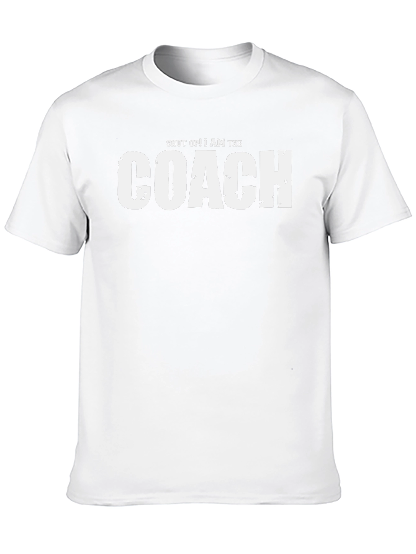 Shut Up! I Am The Coach Graphic T-Shirt