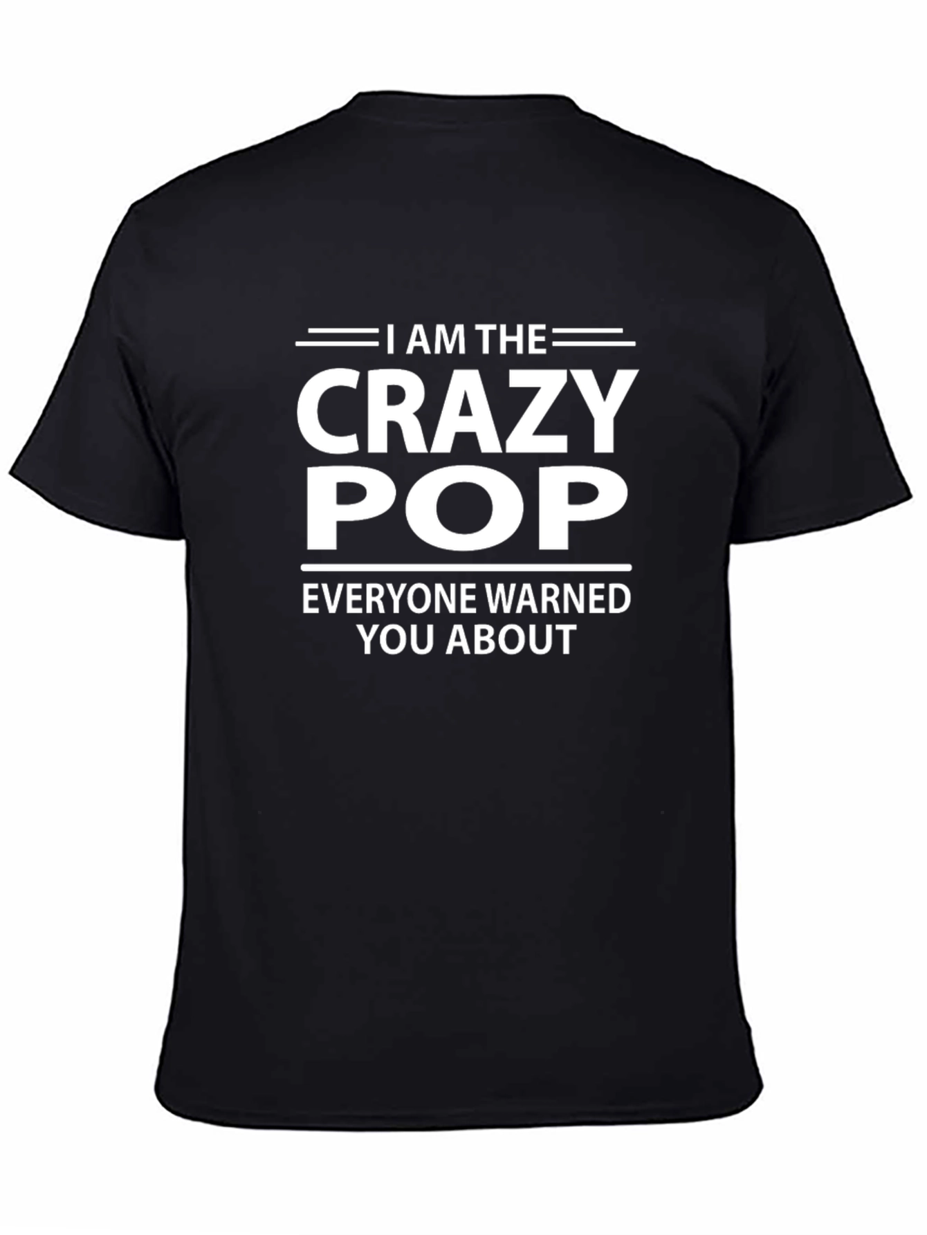 Crazy Pop T-Shirt - Funny Gift for Grandfathers