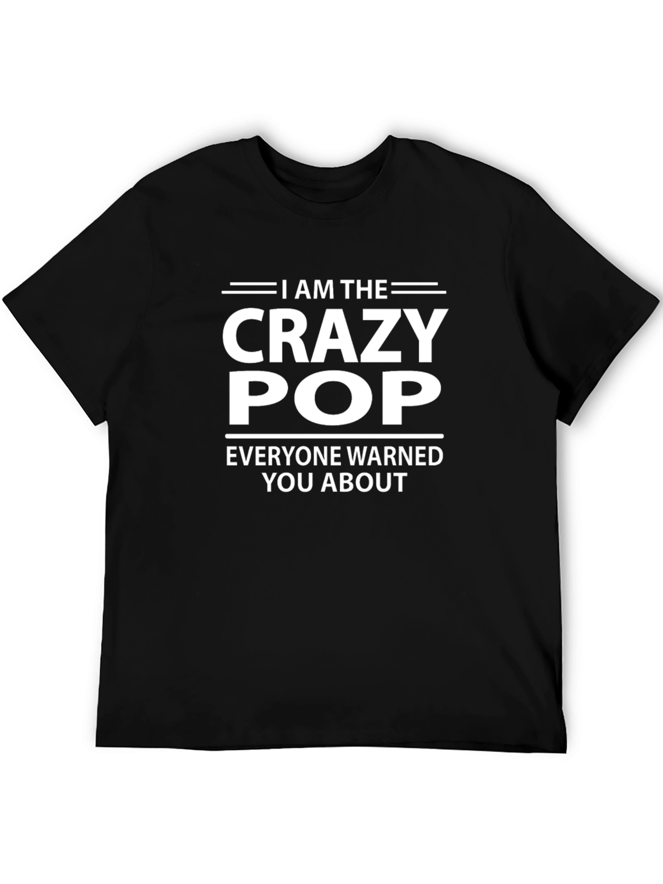 Crazy Pop T-Shirt - Funny Gift for Grandfathers