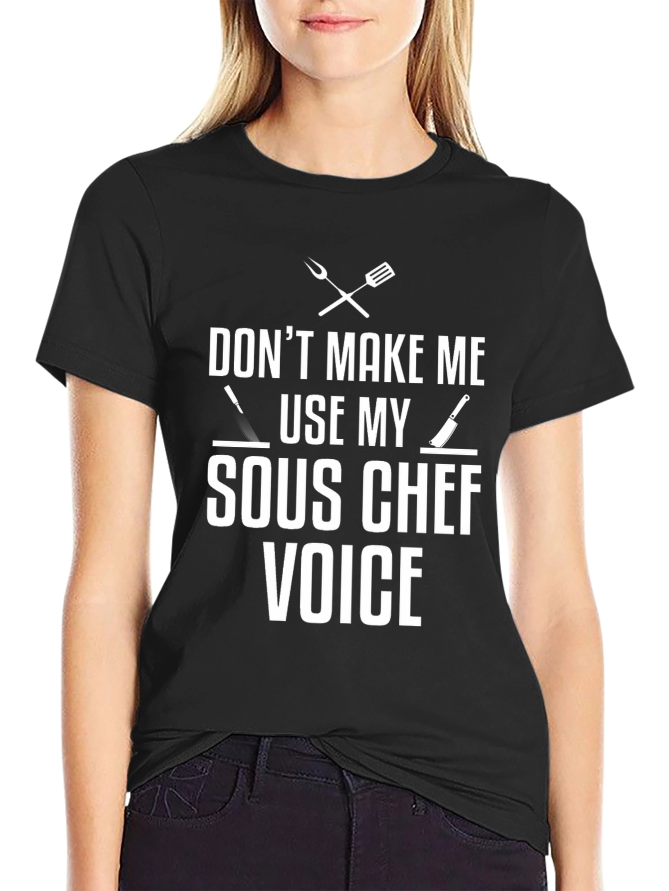 Dont Make Me Use My Sous Chef Voice T-Shirt