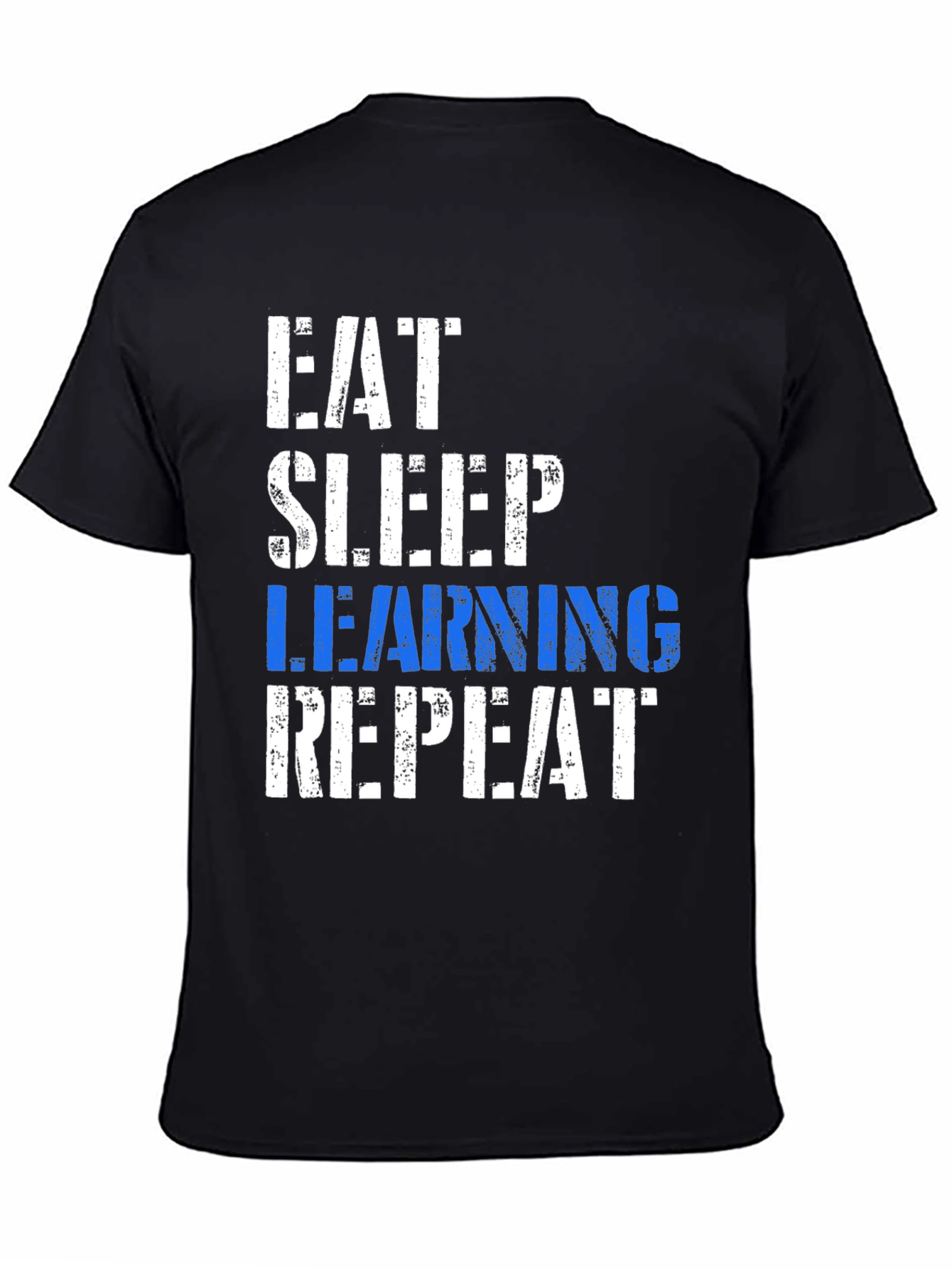 Eat Sleep Learning Repeat Black T-Shirt