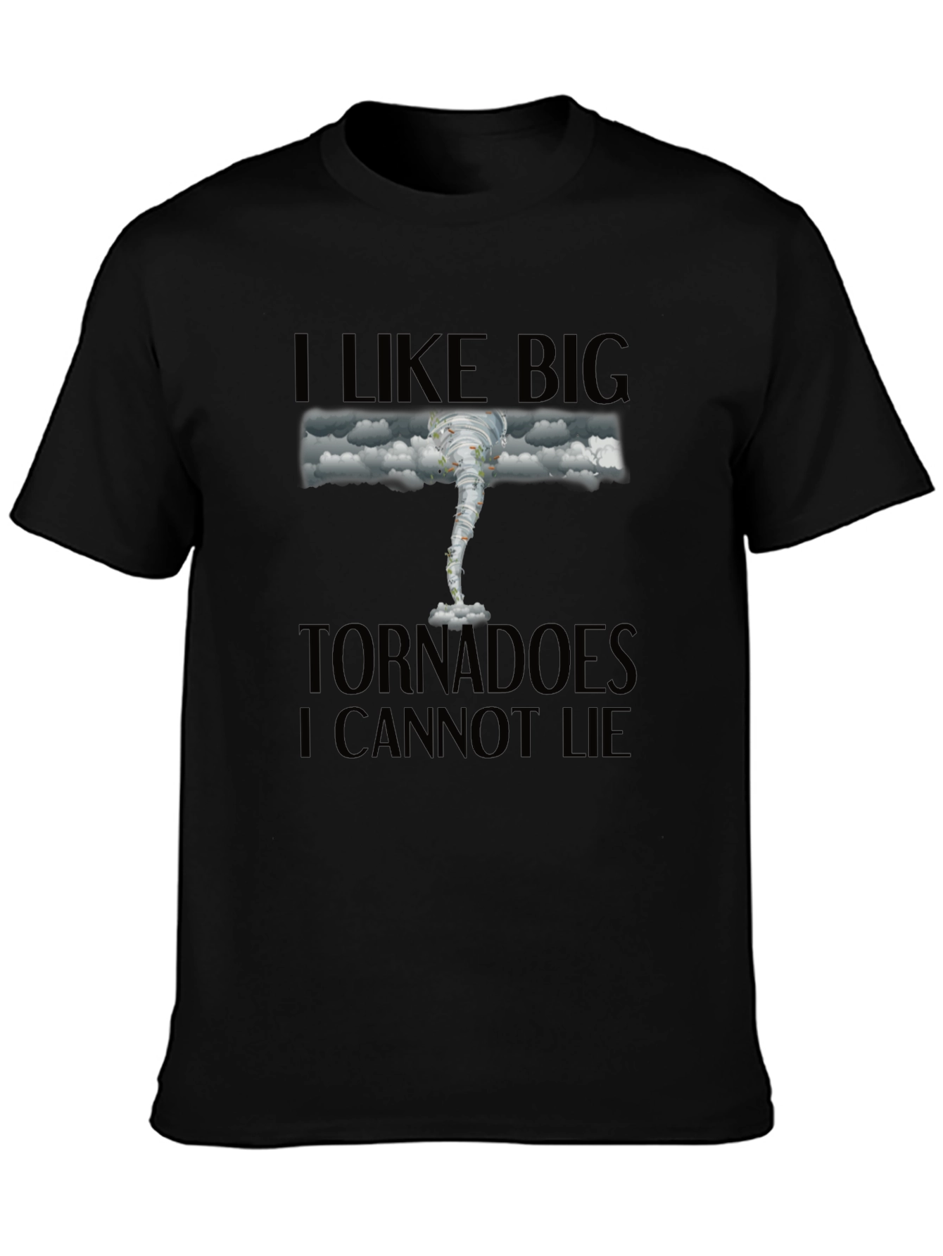 I Like Big Tornadoes Mens Black Graphic T-Shirt