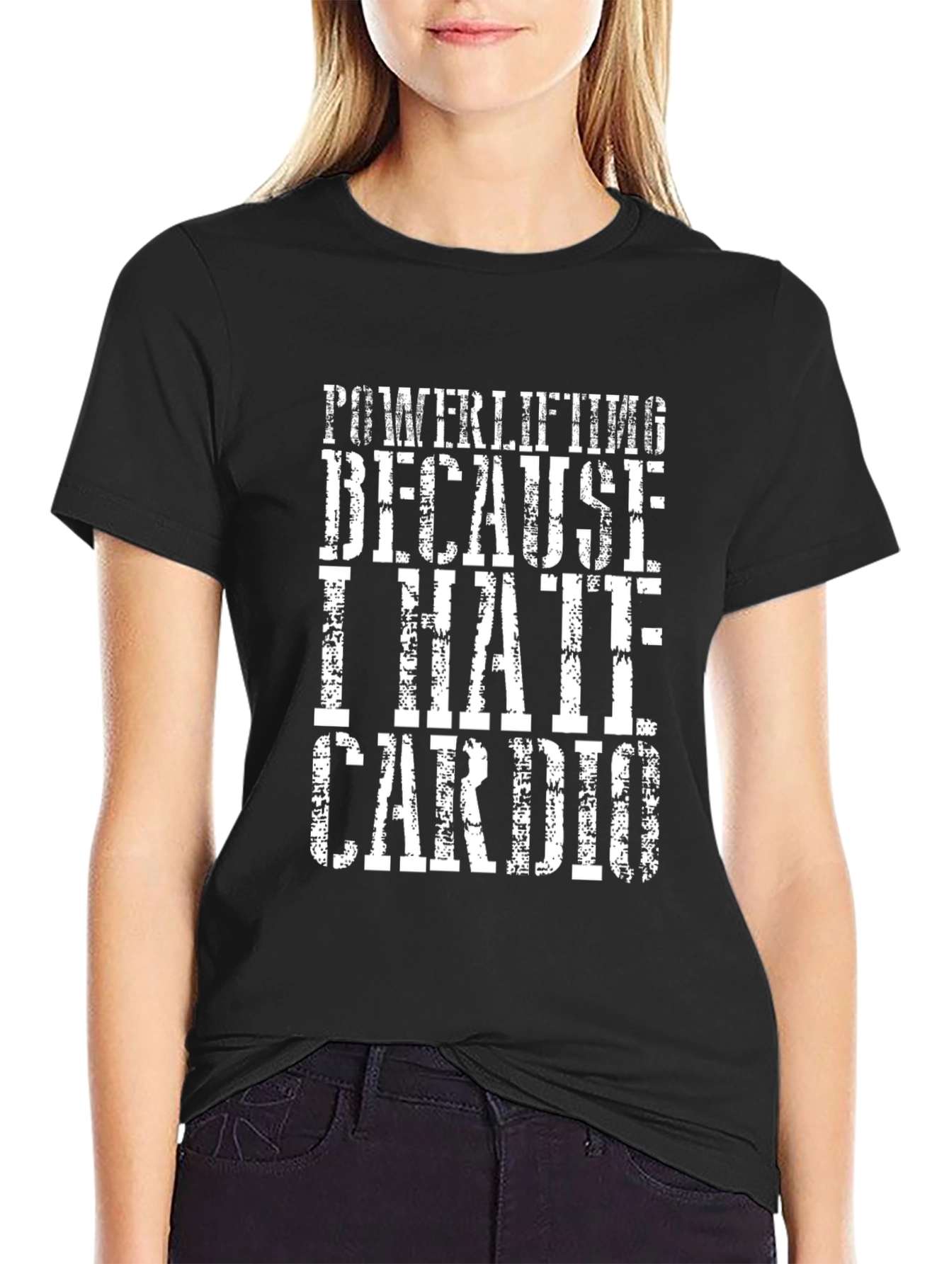 Powerlifting Because I Hate Cardio T-Shirt