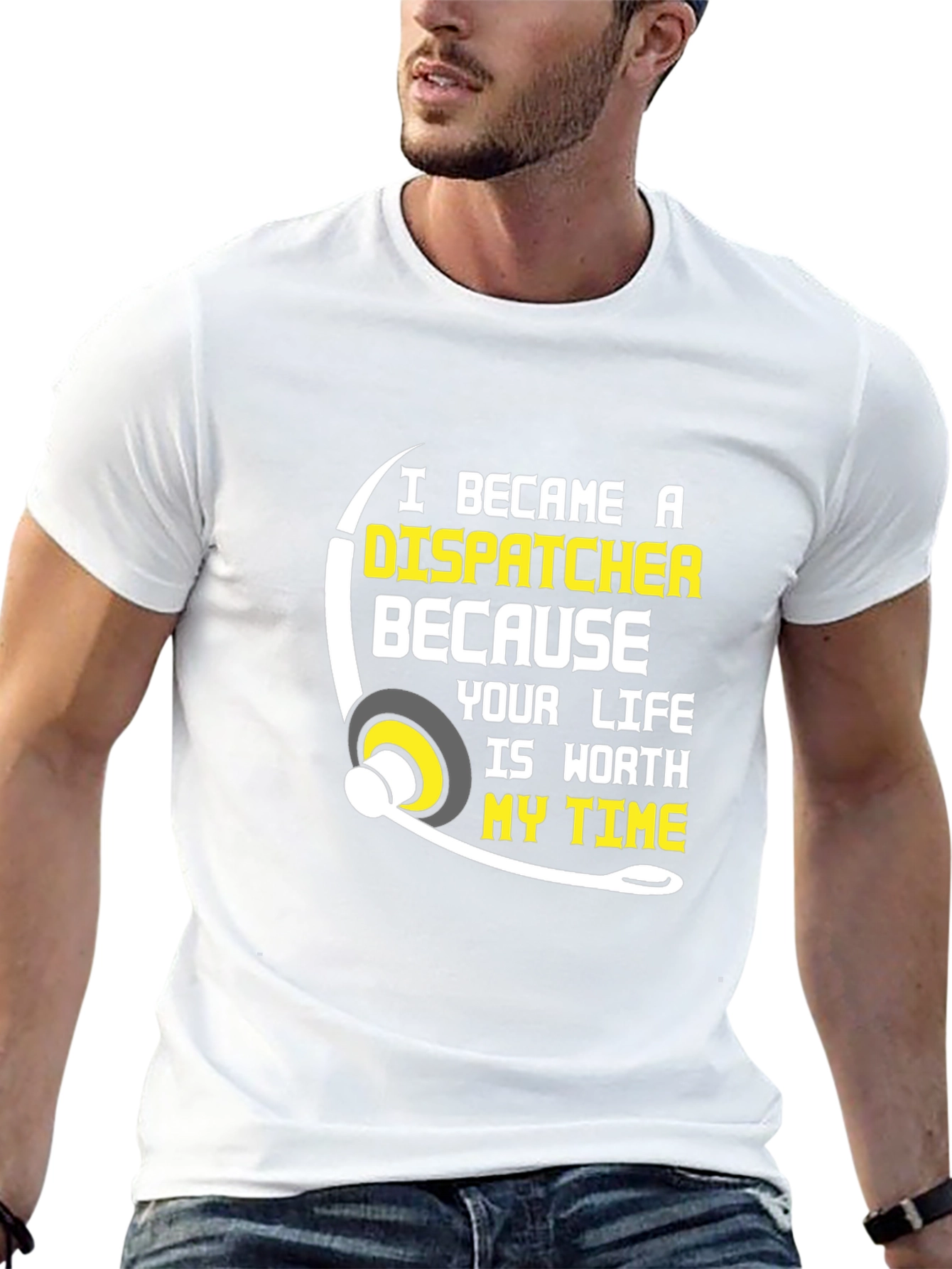 Dispatcher T-Shirt: Worth My Time