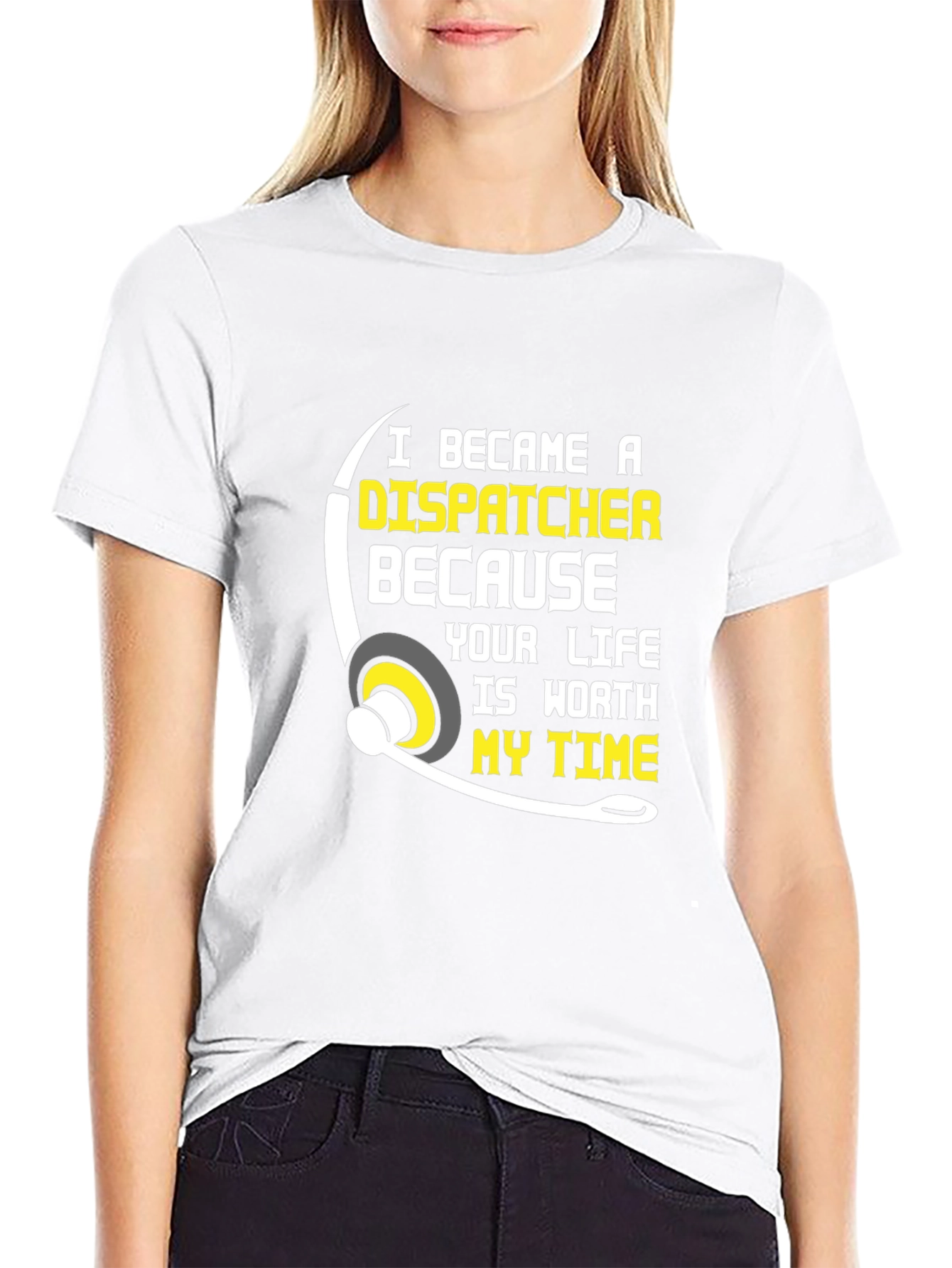 Dispatcher T-Shirt: Worth My Time