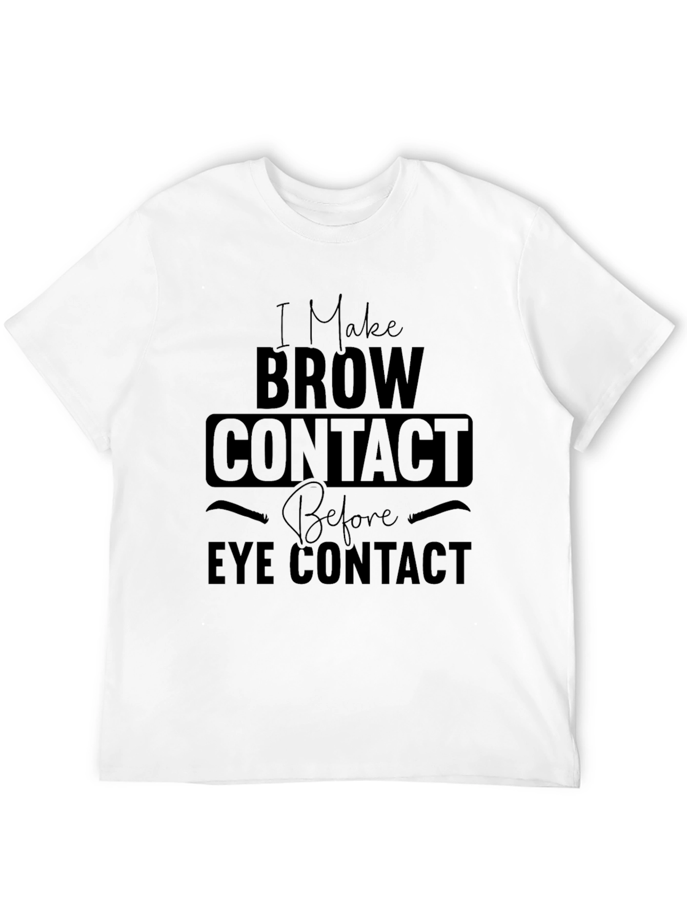 Brow Contact T-Shirt