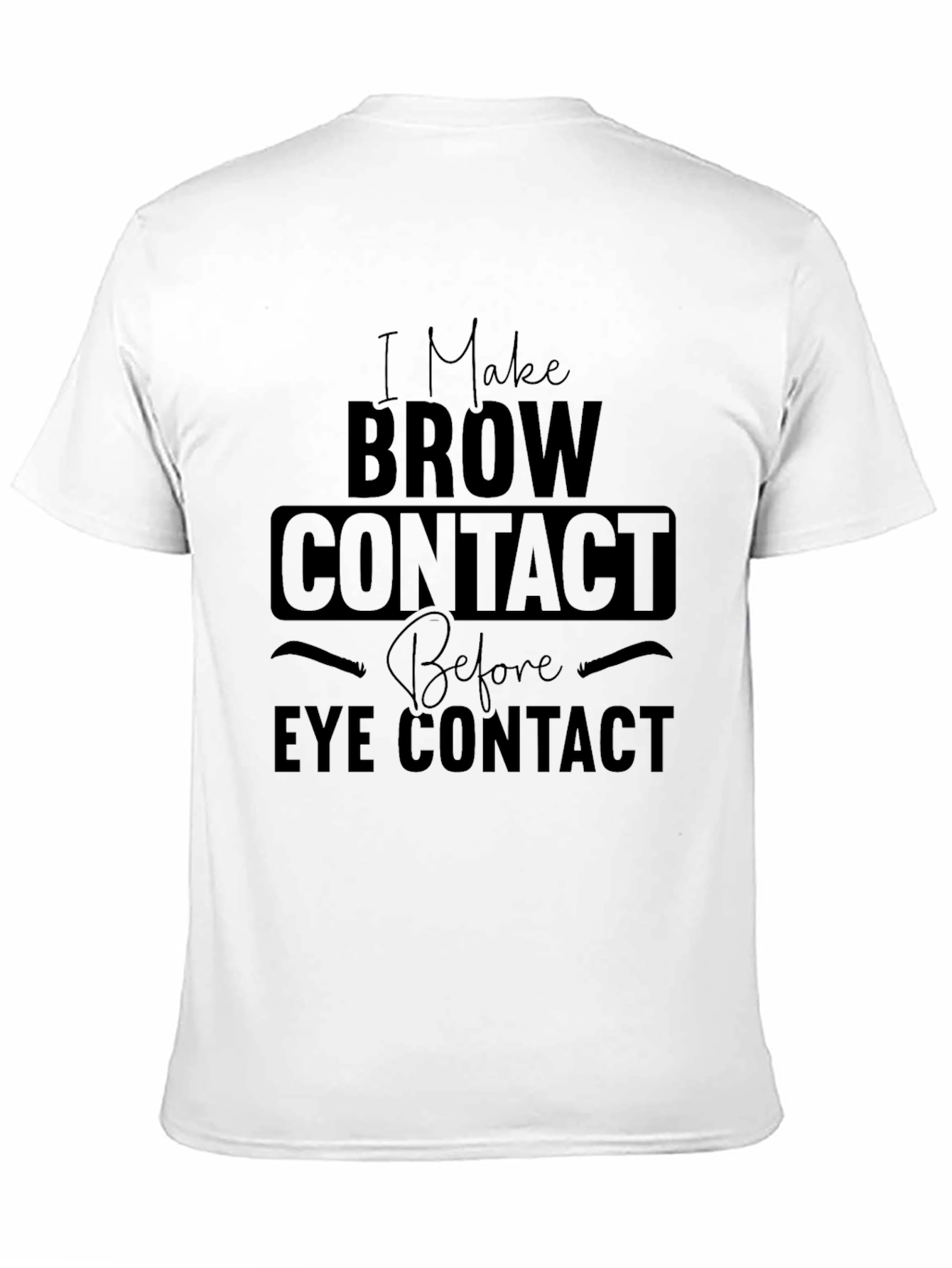 Brow Contact T-Shirt